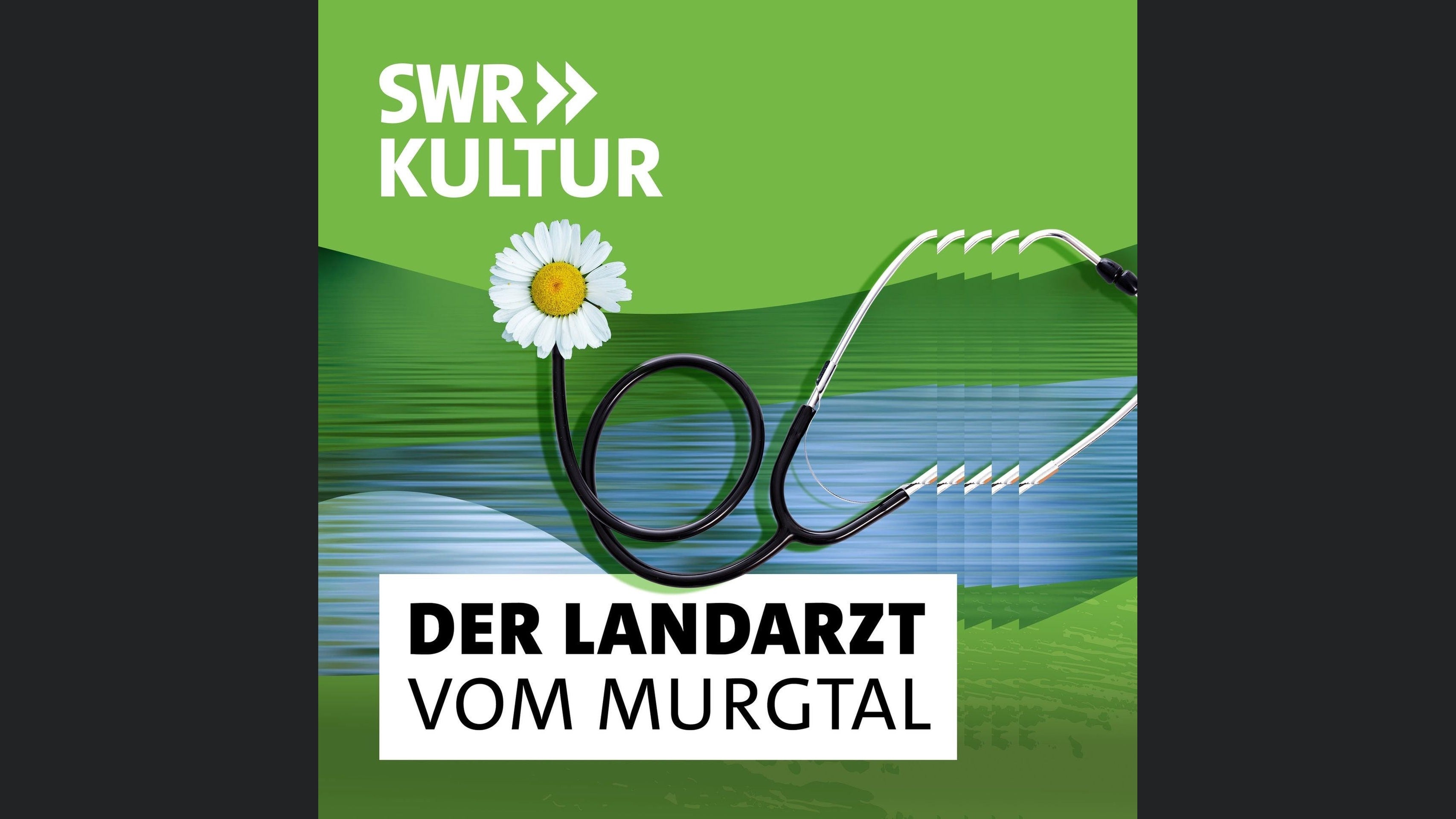 Der Landarzt vom Murgtal | Podcast