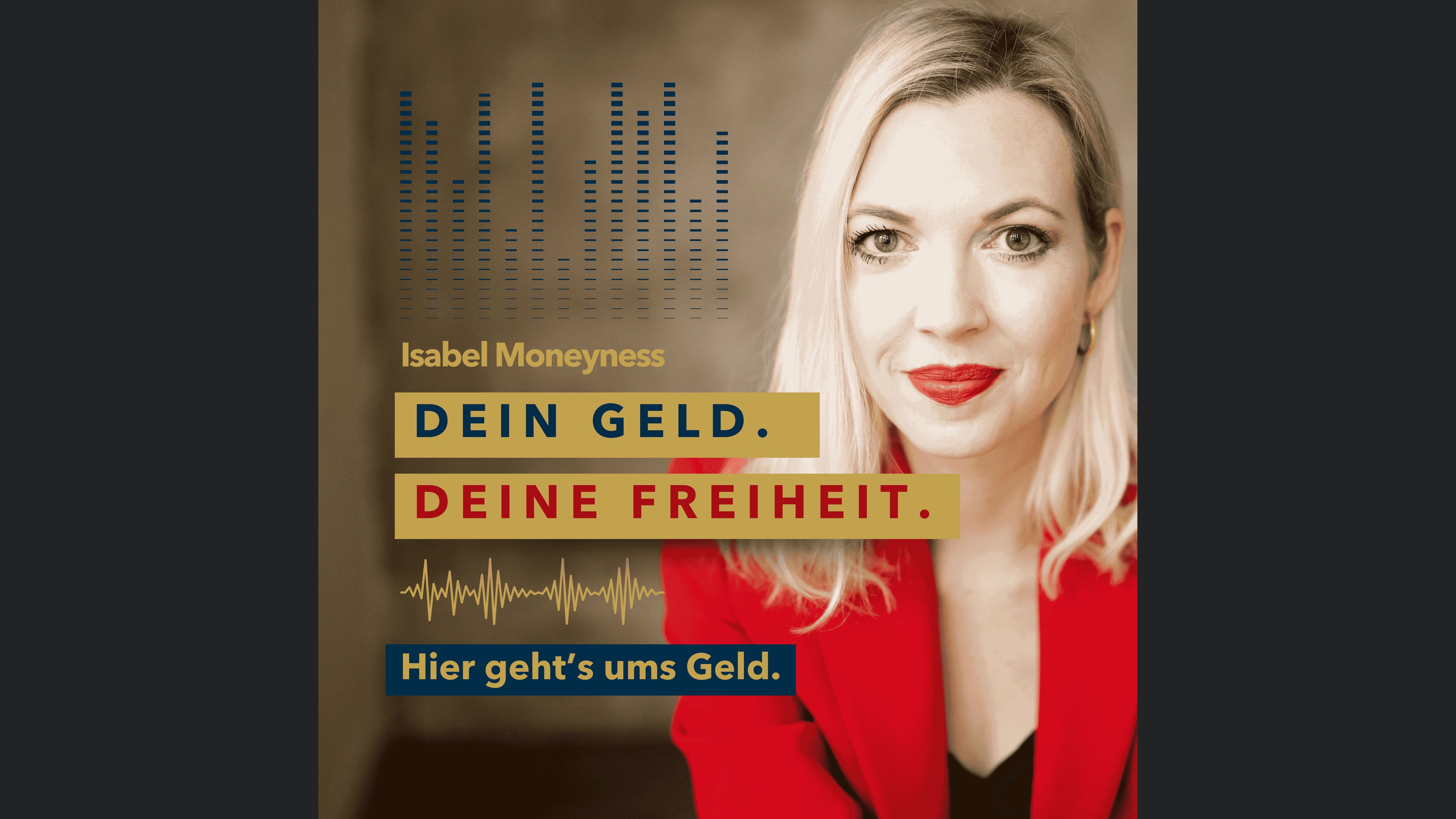 Dein Geld. Deine Freiheit. - Für Frauen, die unabhängig leben und klug investieren wollen