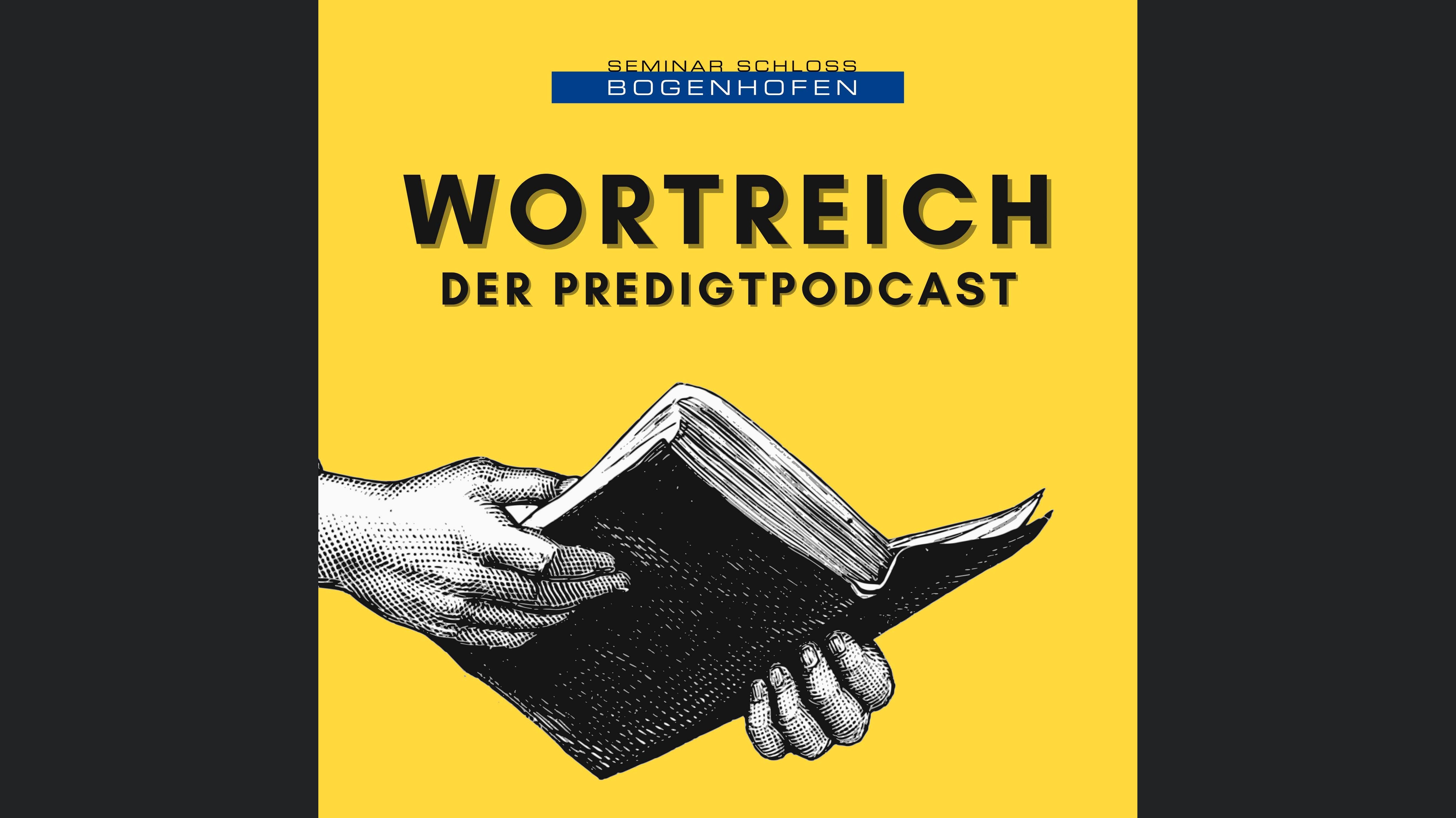 Wortreich - Der Predigtpodcast