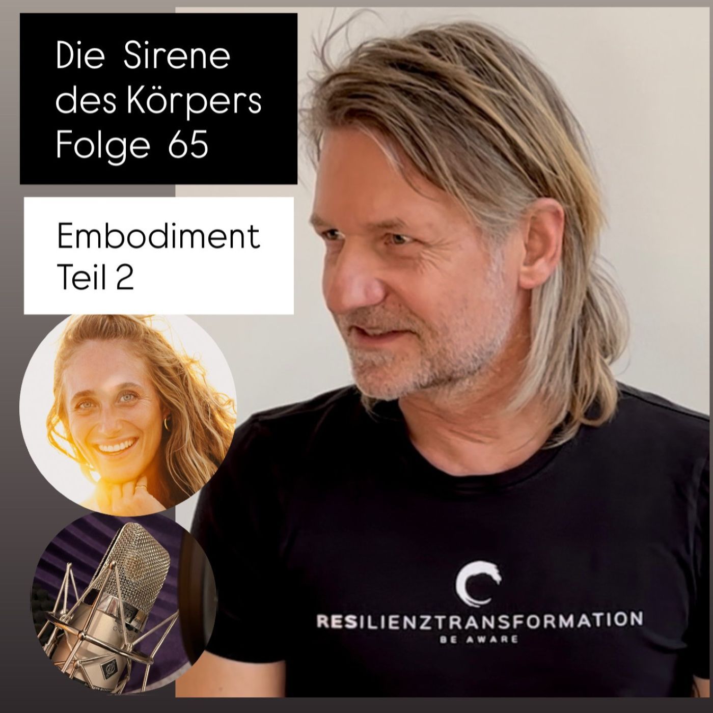 Die Sirene des Körpers - Folge 65 - Embodiment Teil 2