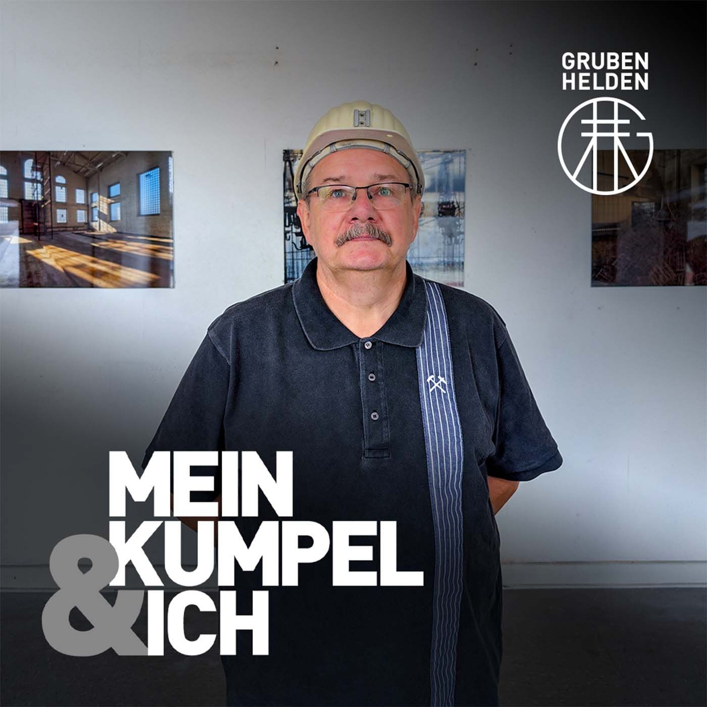 Mein Kumpel & Ich - der Bergbau-Podcast, Folge 11: Reinhard