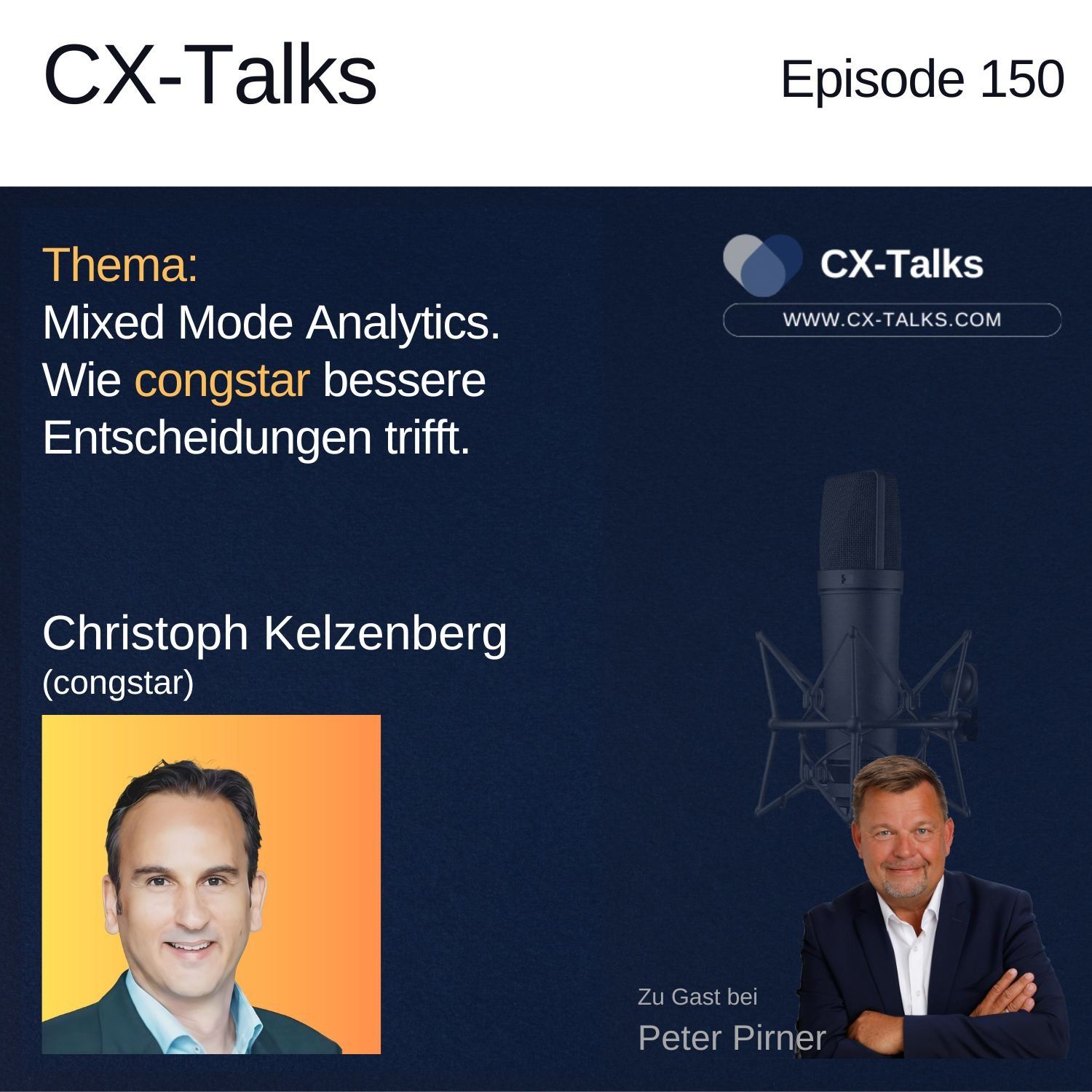 #150 Mixed Mode Analytics. So trifft congstar bessere Entscheidungen. Christoph Kelzenberg (congstar) bei Peter Pirner