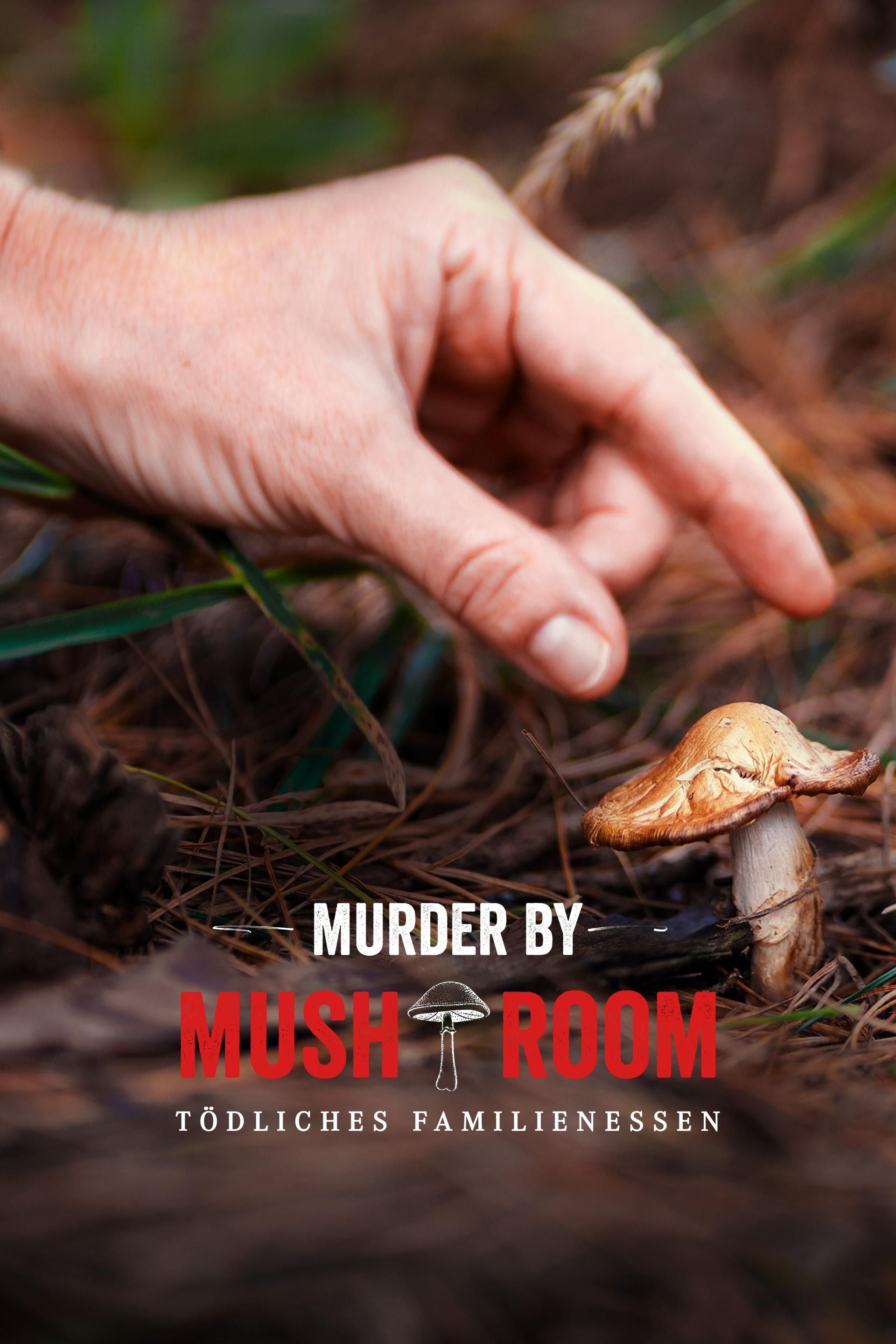 Murder by mushrooms - Tödliches Familienessen