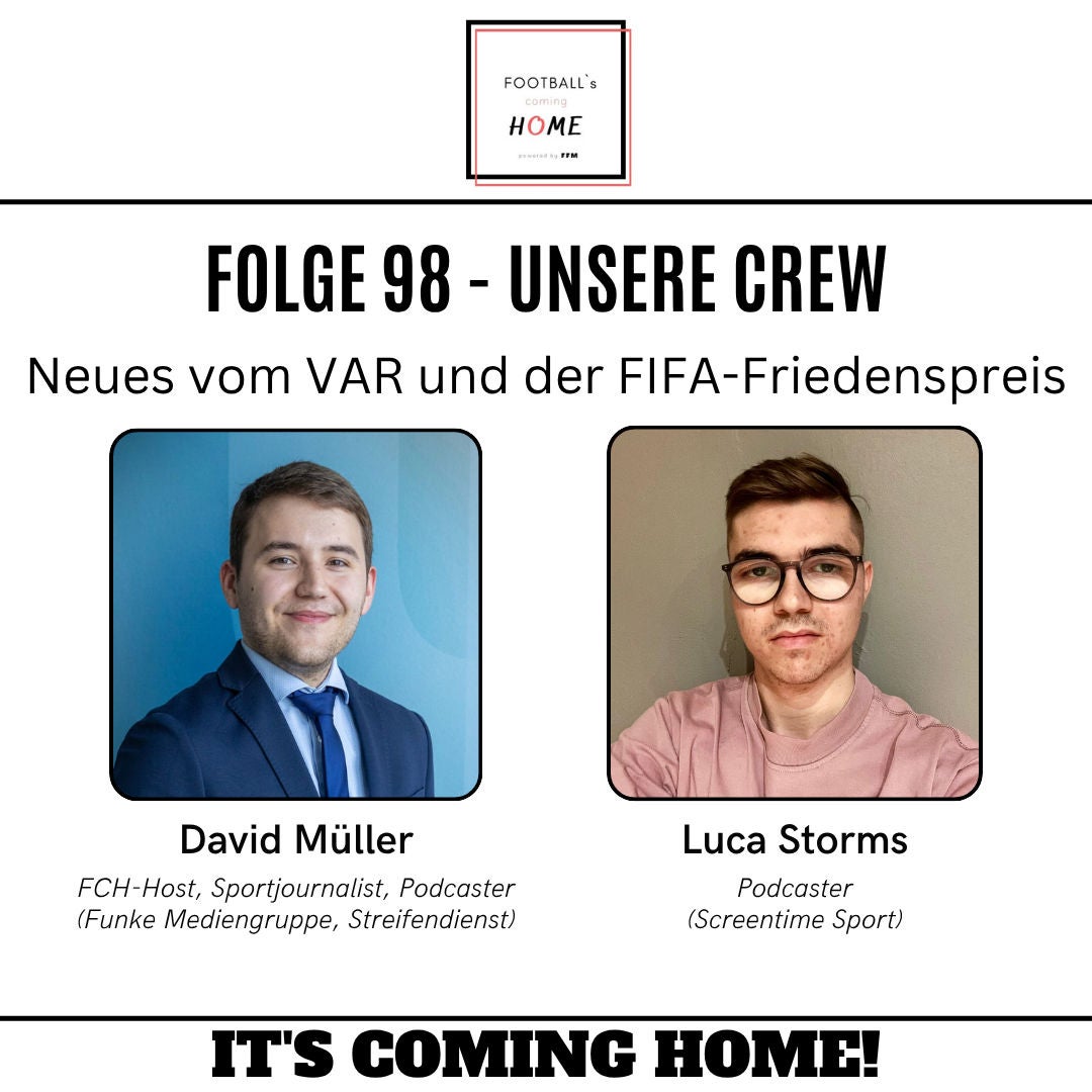 #98 - Neues vom VAR und der FIFA-Friedenspreis