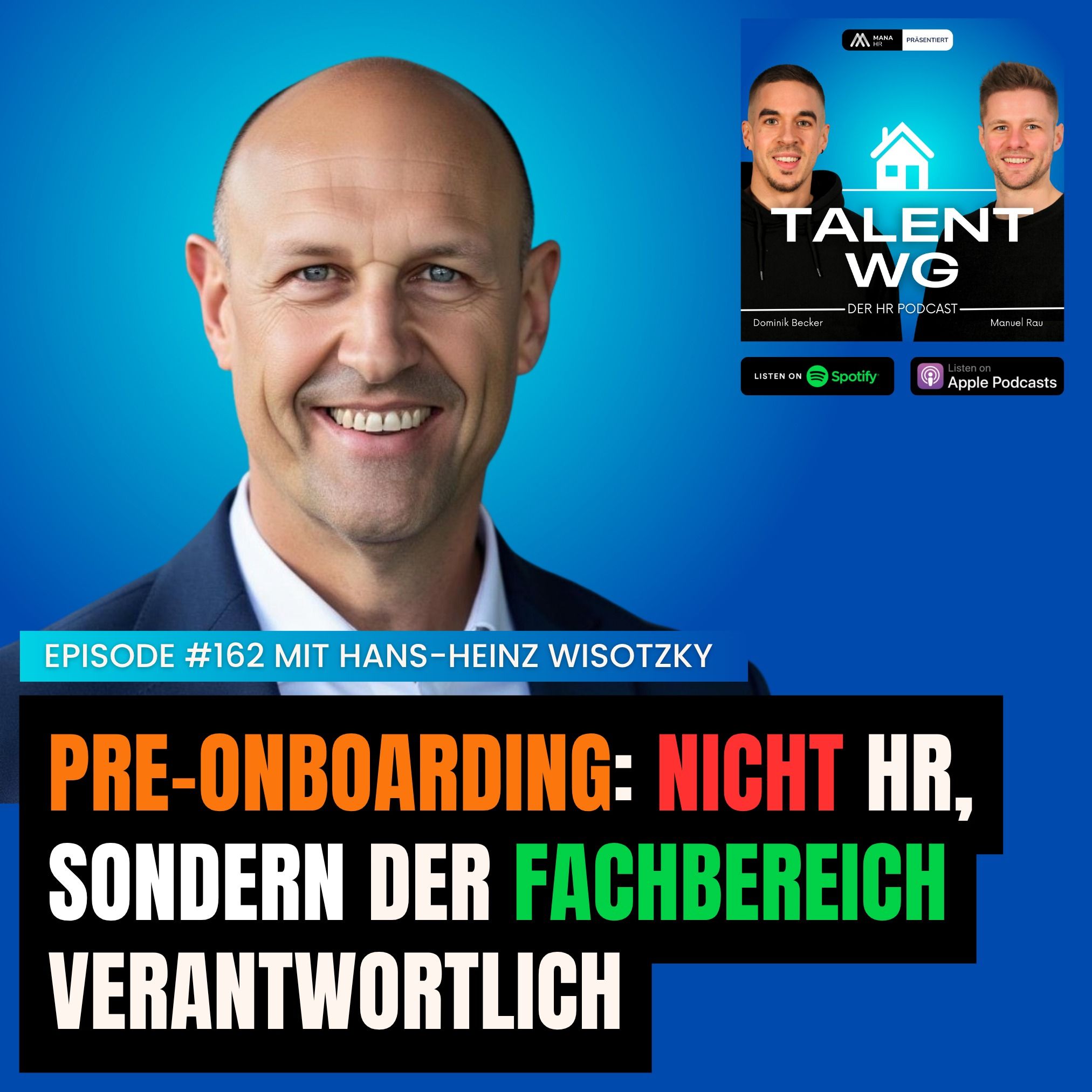 E162 - Pre-Onboarding: Nicht HR, sondern der Fachbereich verantwortlich (mit Hans-Heinz Wisotzky)