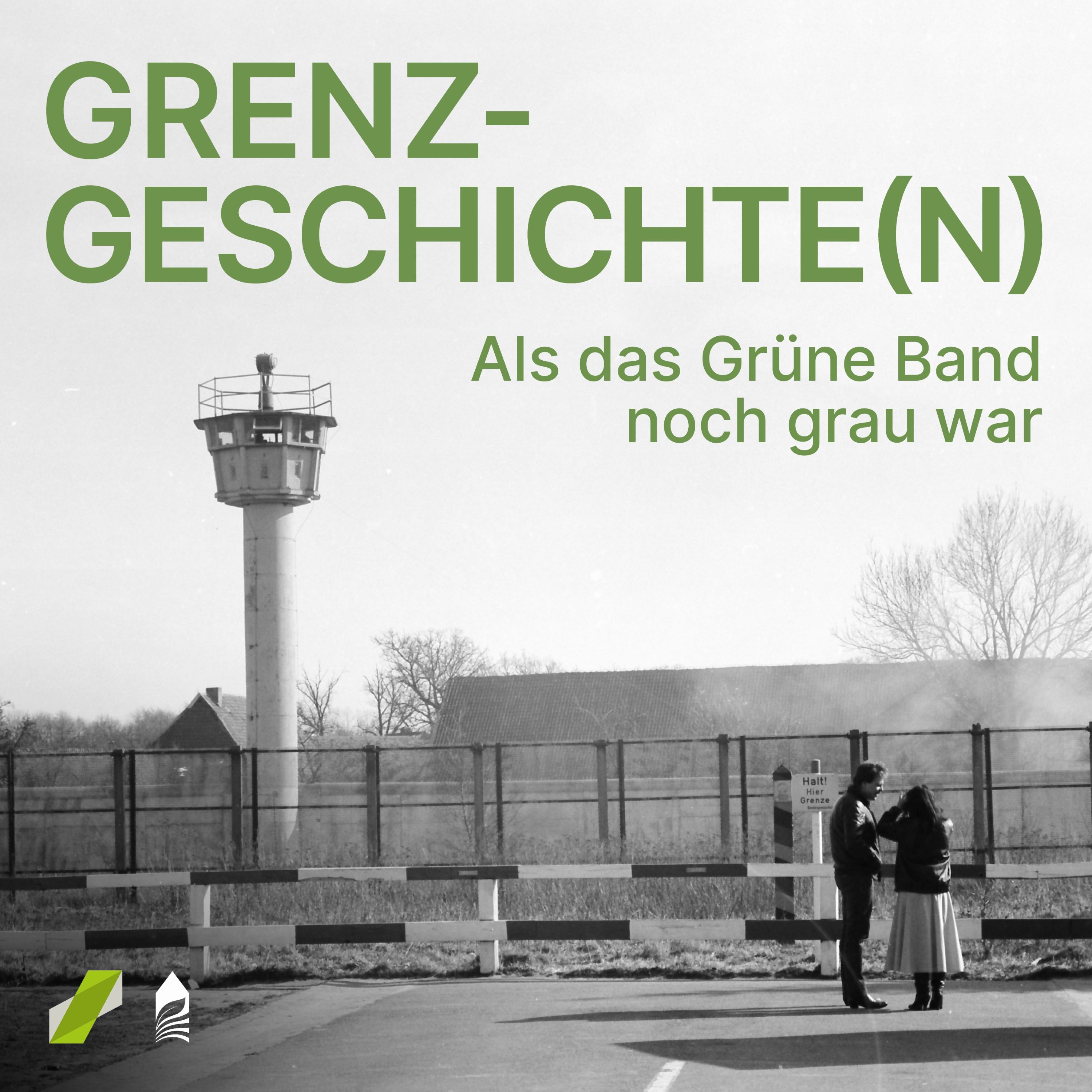 Grenzgeschichte(n): Als das Grüne Band noch grau war - Staffel 1
