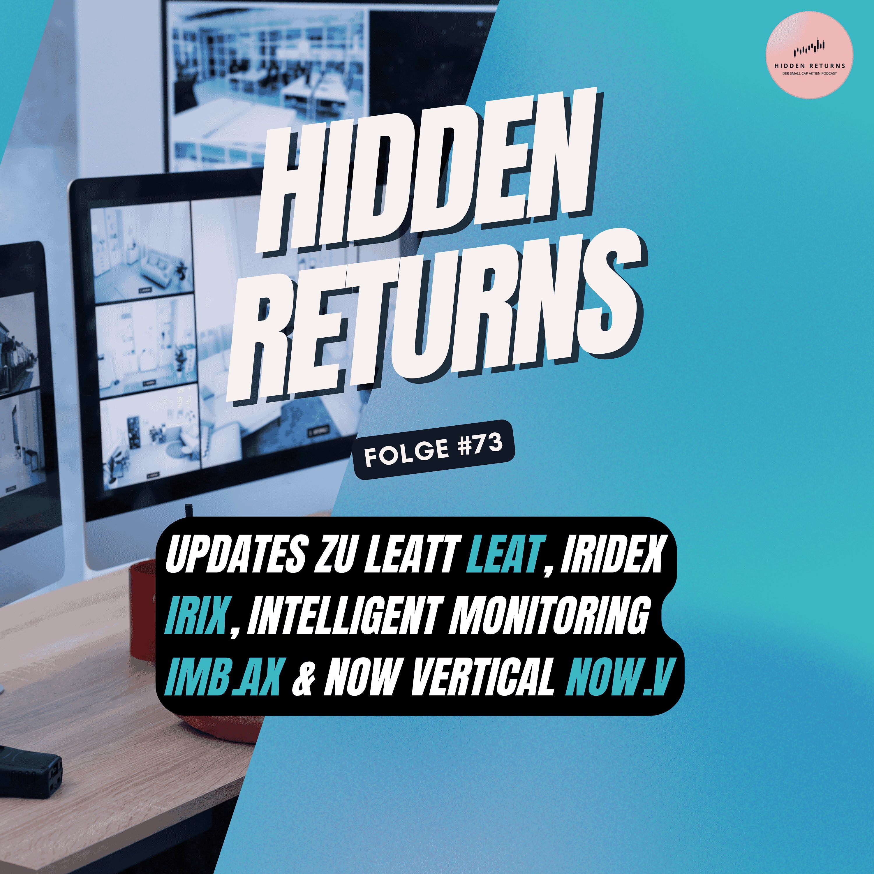 #73 - Updates zu Leatt ($LEAT), Iridex ($IRIX), Intelligent Monitoring ($IMB.AX) & Now Vertical ($NOW.V)