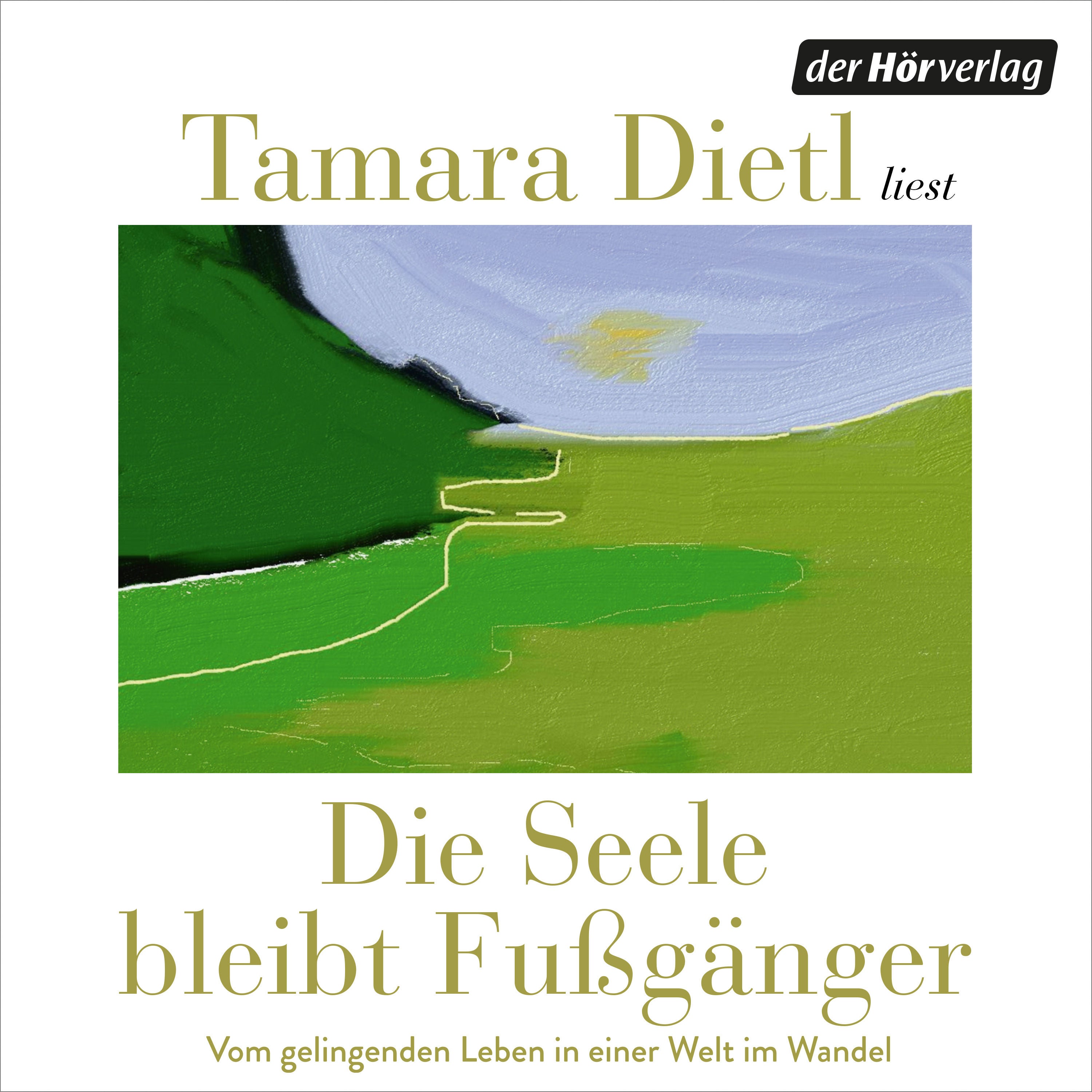 Die Seele bleibt Fußgänger