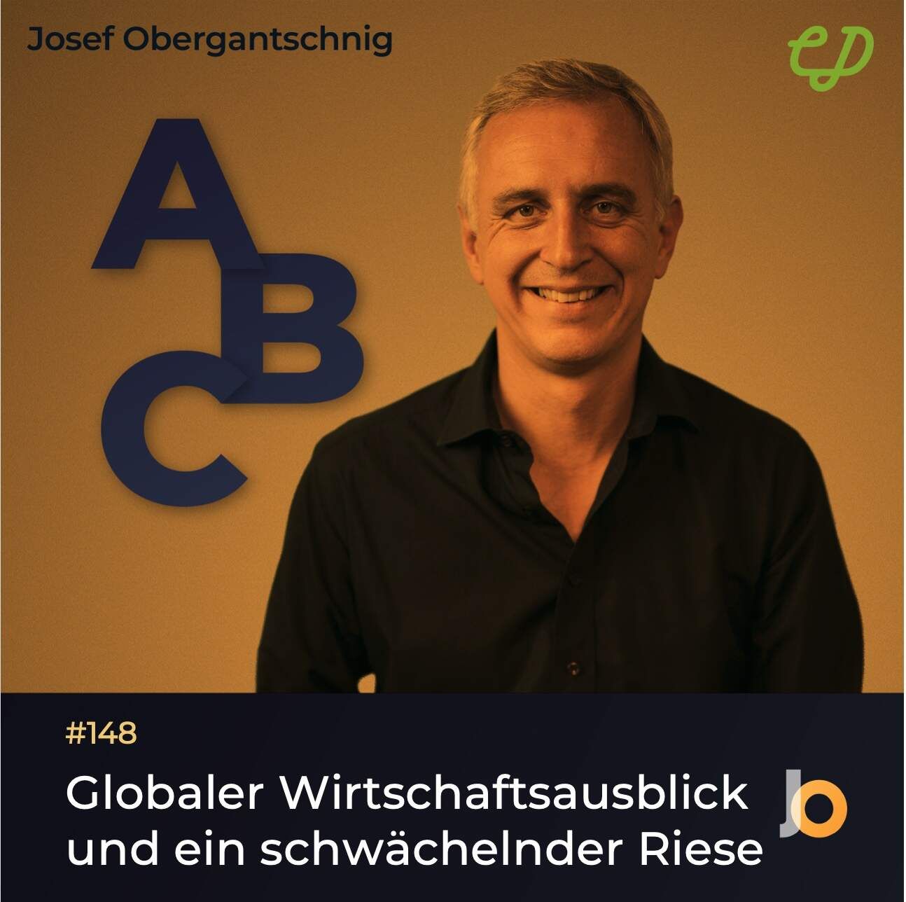ABC Audio Business Chart #148: Globaler Wirtschaftsausblick und ein schwächelnder Riese (Josef Obergantschnig)