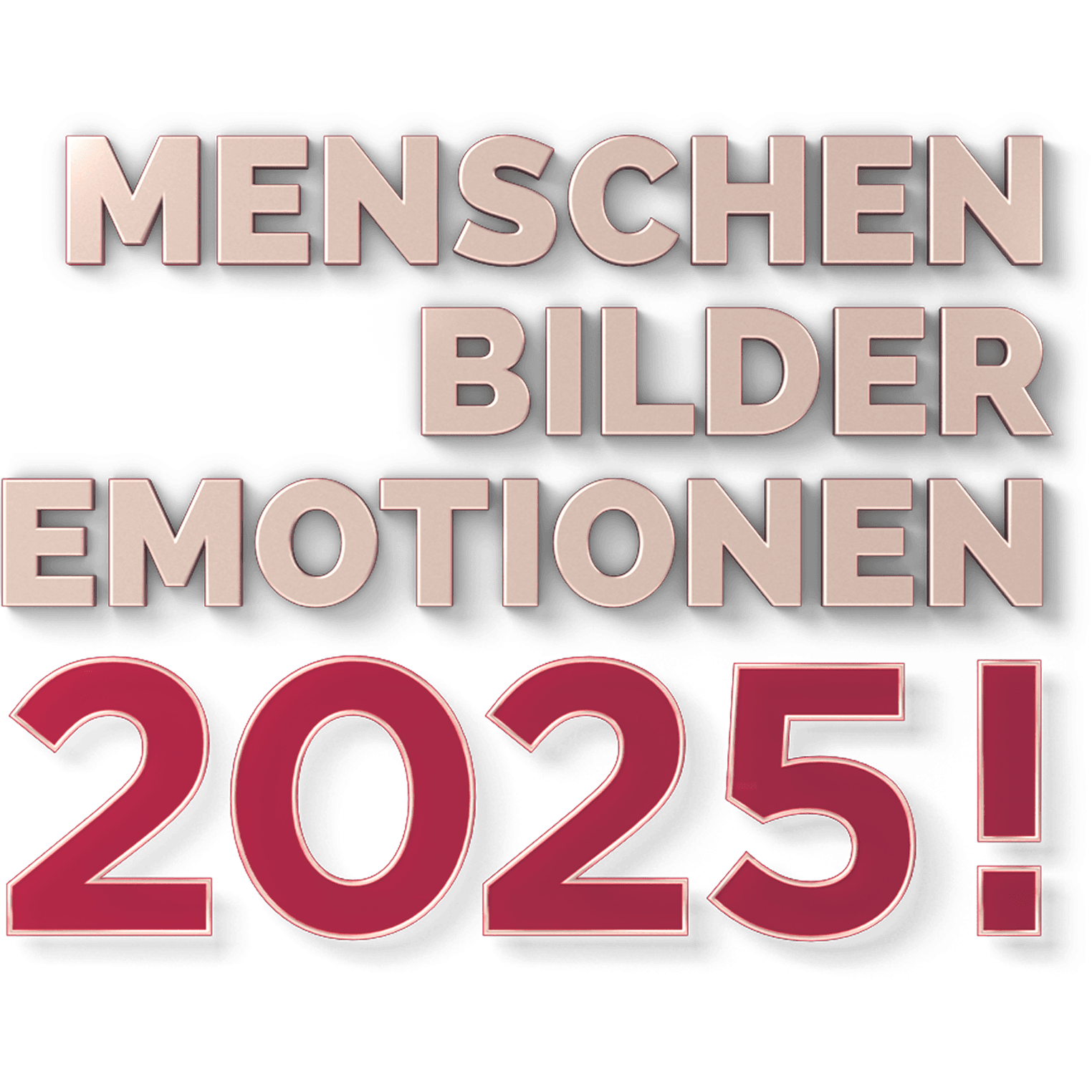 2025! Menschen, Bilder, Emotionen