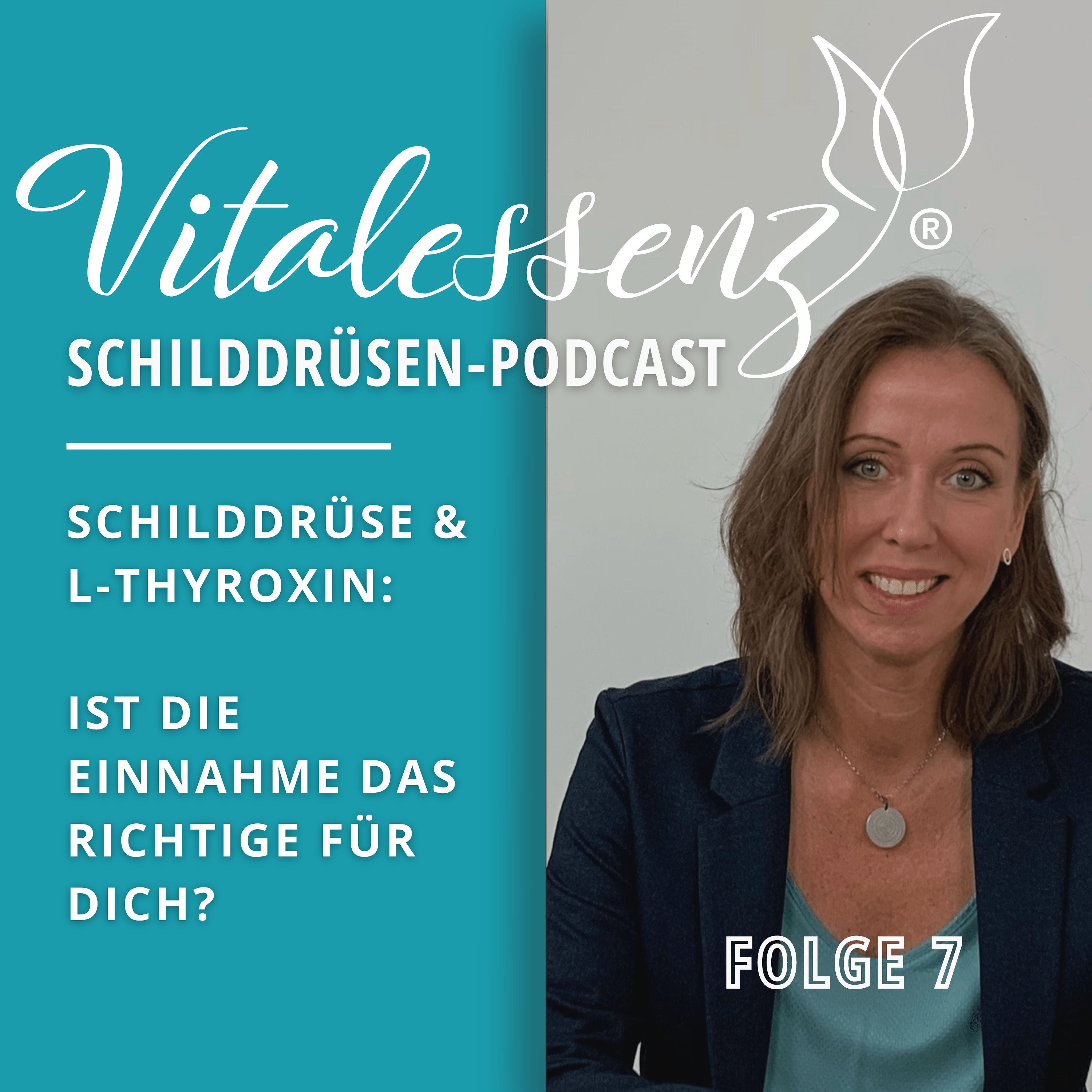#7 Schilddrüse und L-Thyroxin