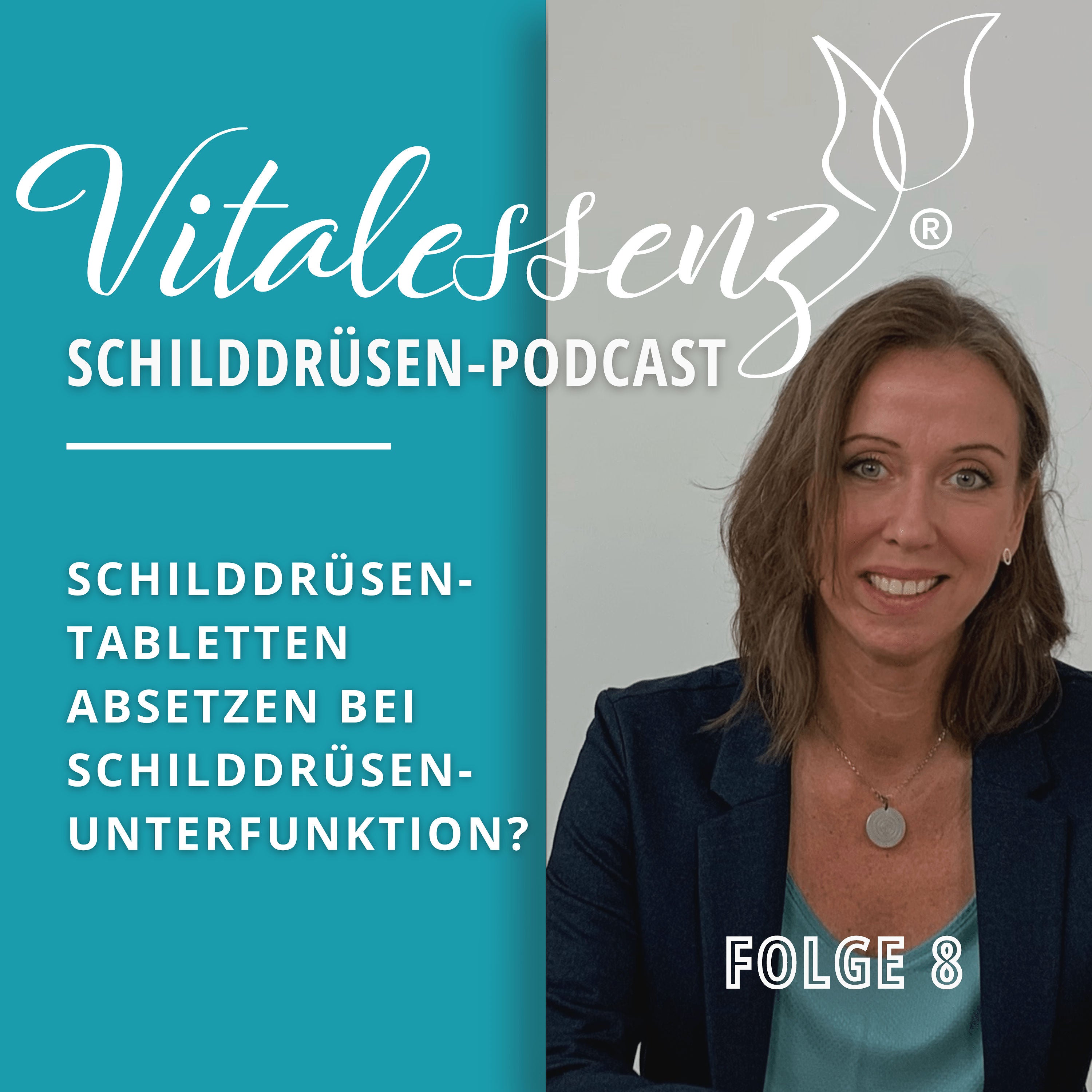 #8 Schilddrüsenunterfunktion: Tabletten absetzen?