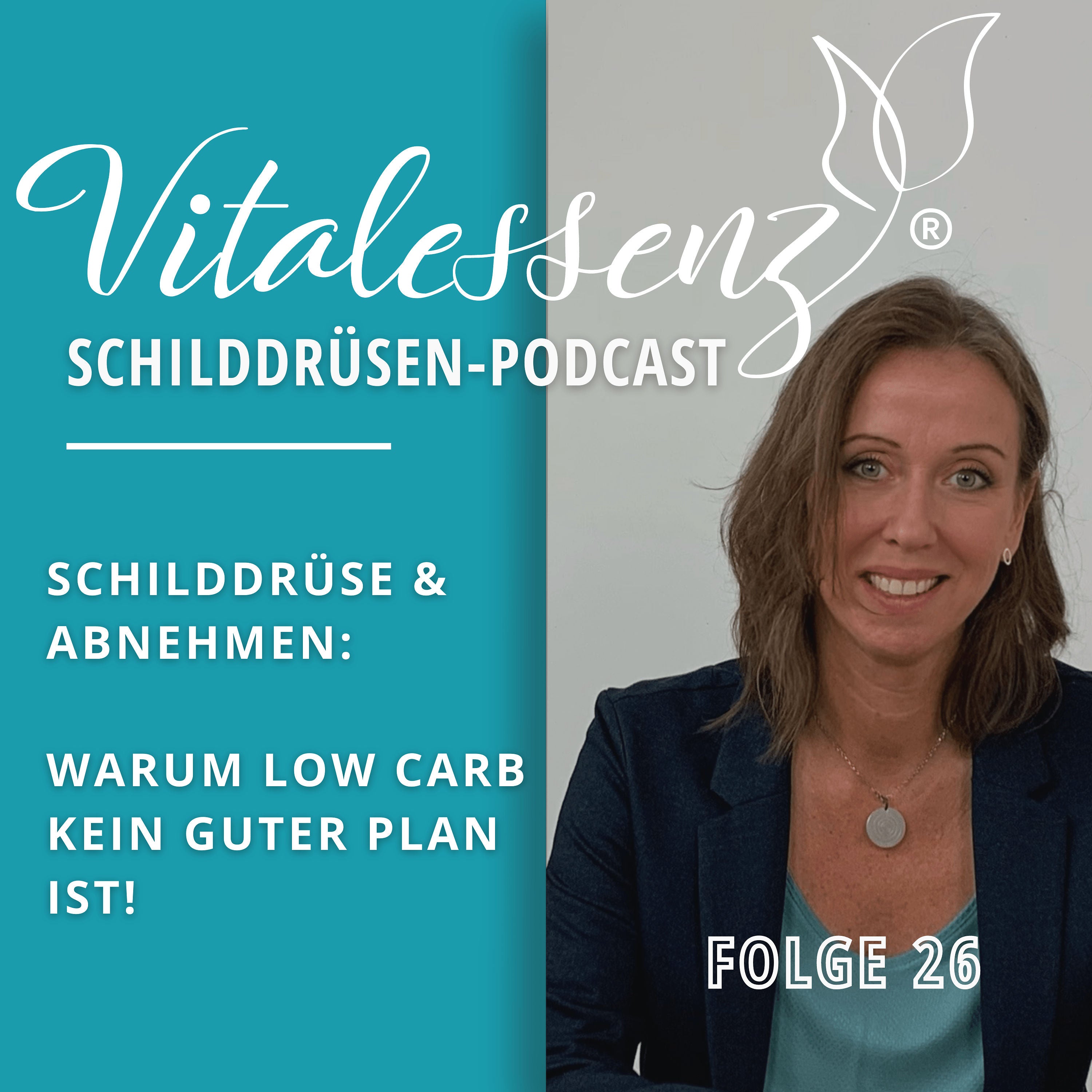 #26 Schilddrüse & Abnehmen: Warum Low Carb KEIN guter Plan ist!