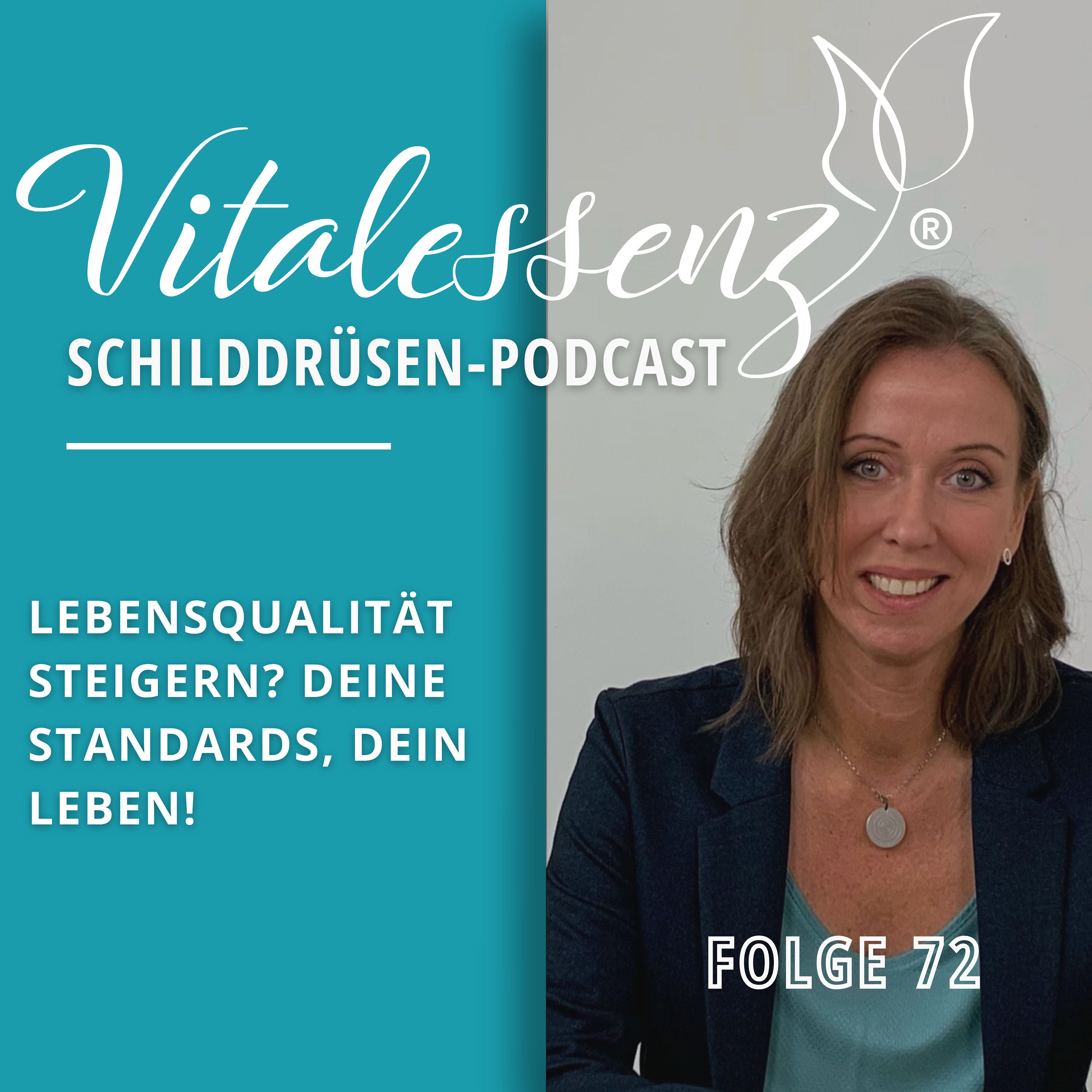 #72 Lebensqualität steigern? Deine Standards, dein Leben!