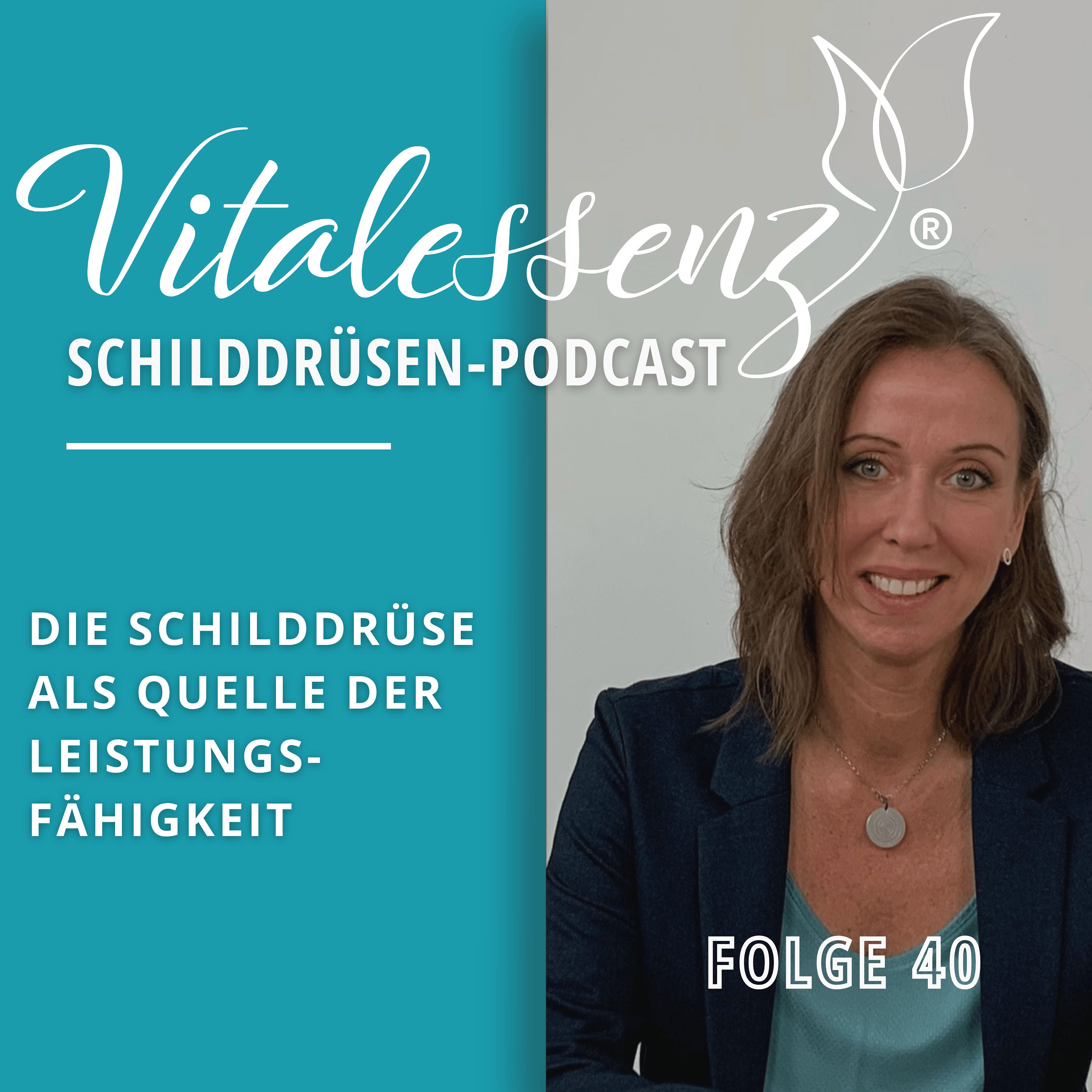#40 Schilddrüse als Quelle der Leistungsfähigkeit