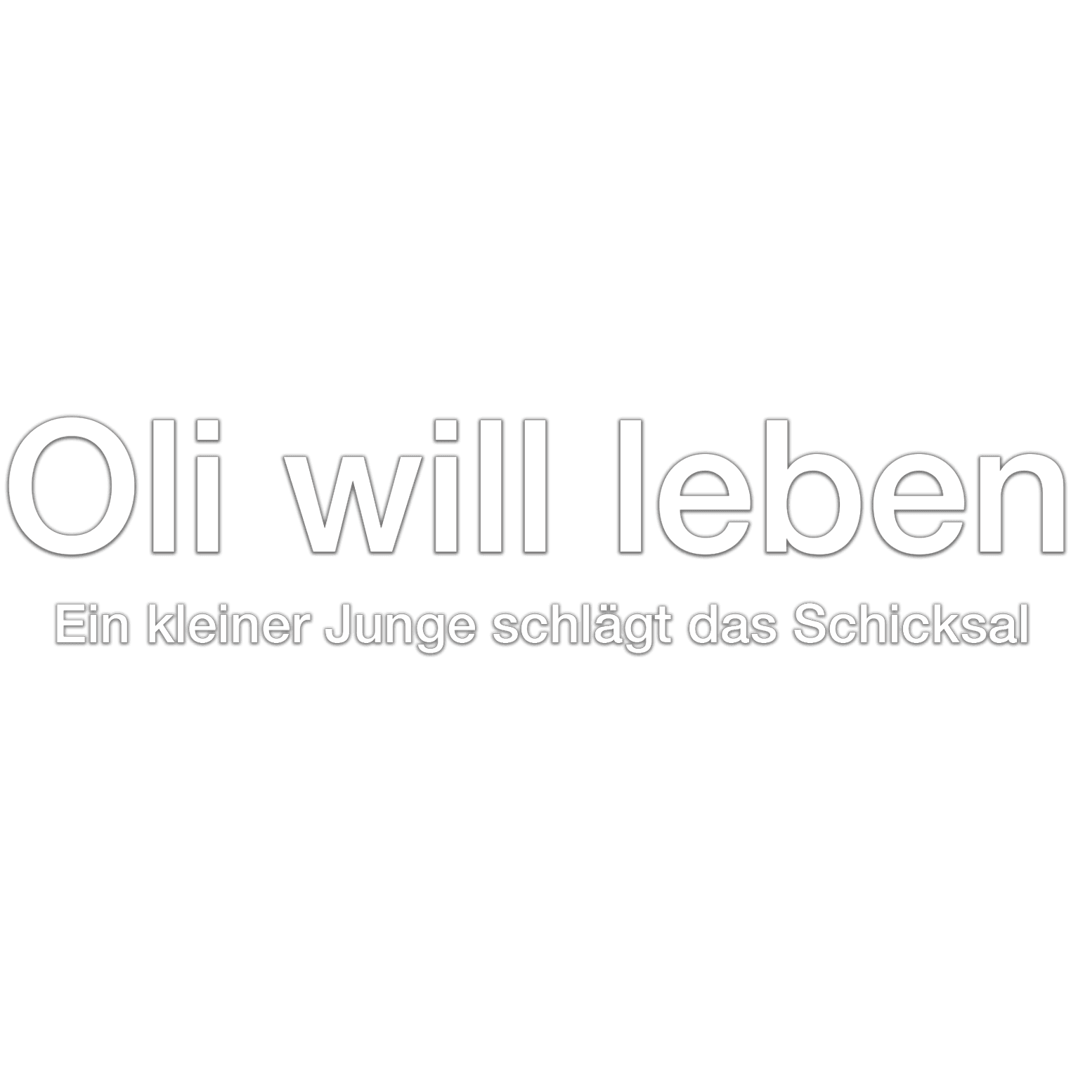 Oli will leben: Ein kleiner Junge schlägt das Schicksal