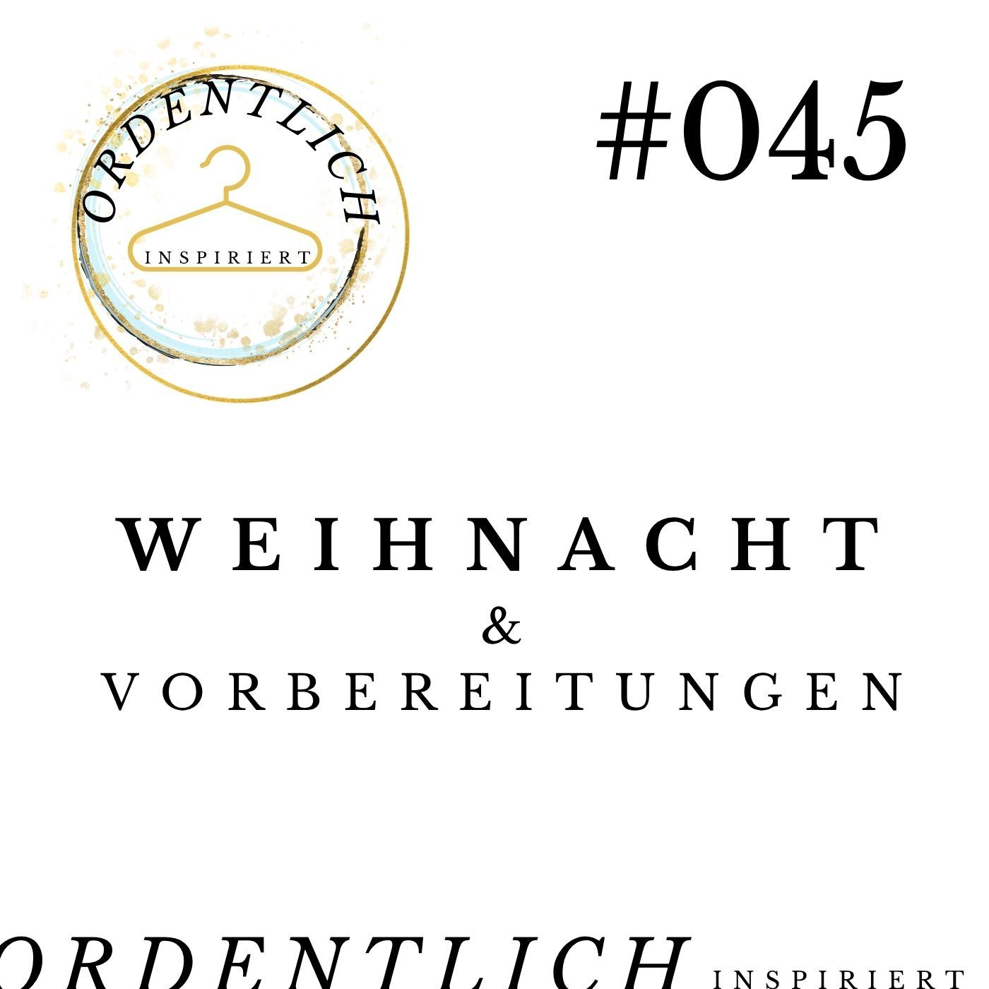 #045 Weihnacht und Vorbereitungen