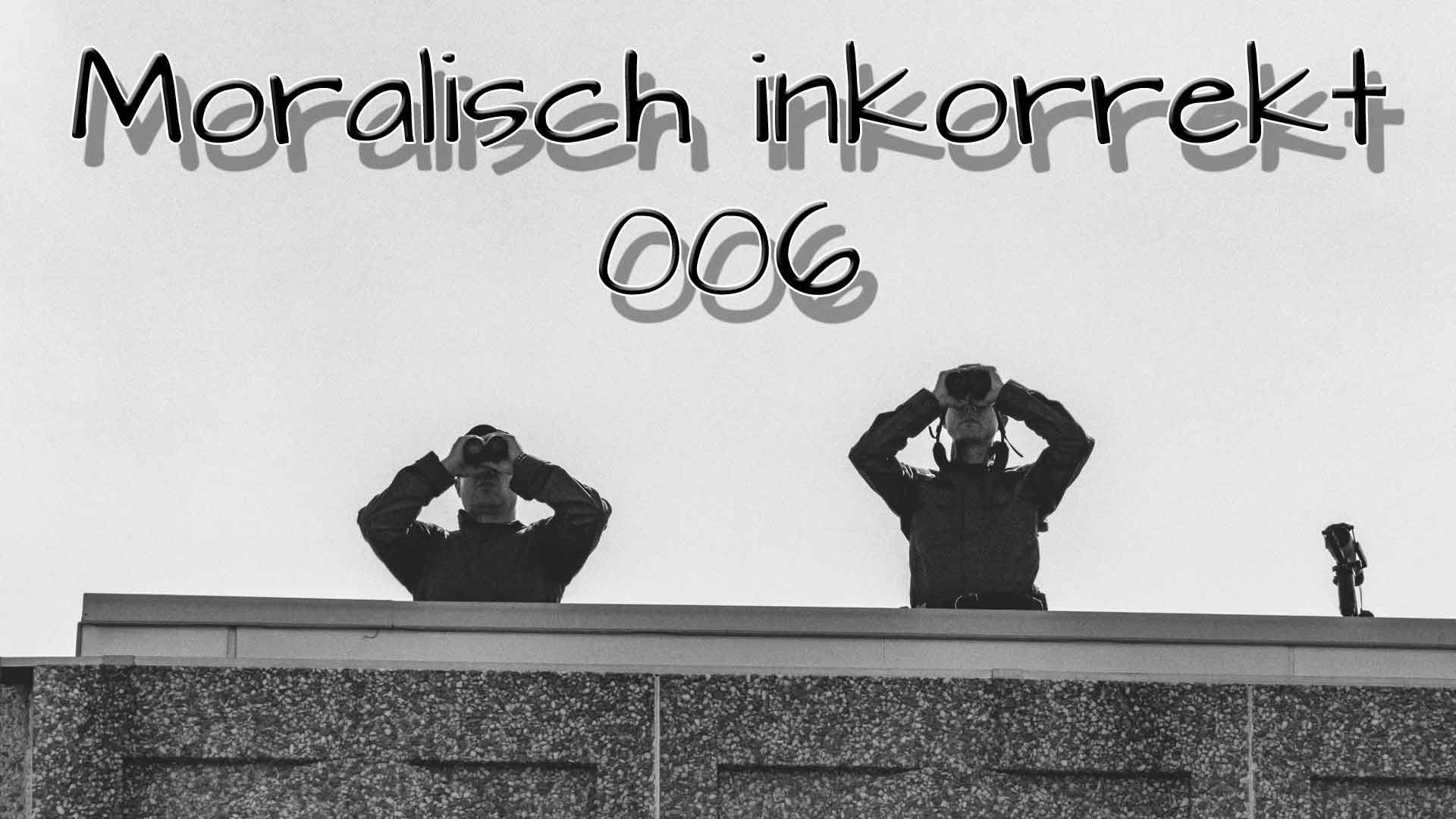 Moralisch inkorrekt 006 Bildung TUT mir WEH