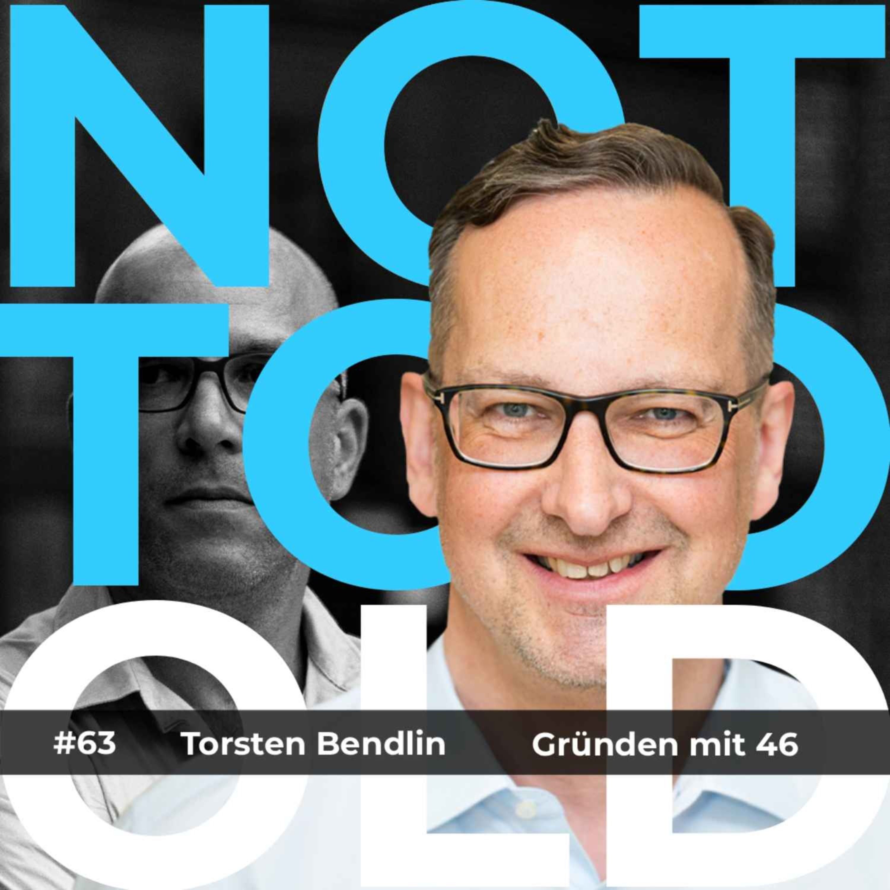 Gründen mit 46 - Torsten Bendlin (#63)