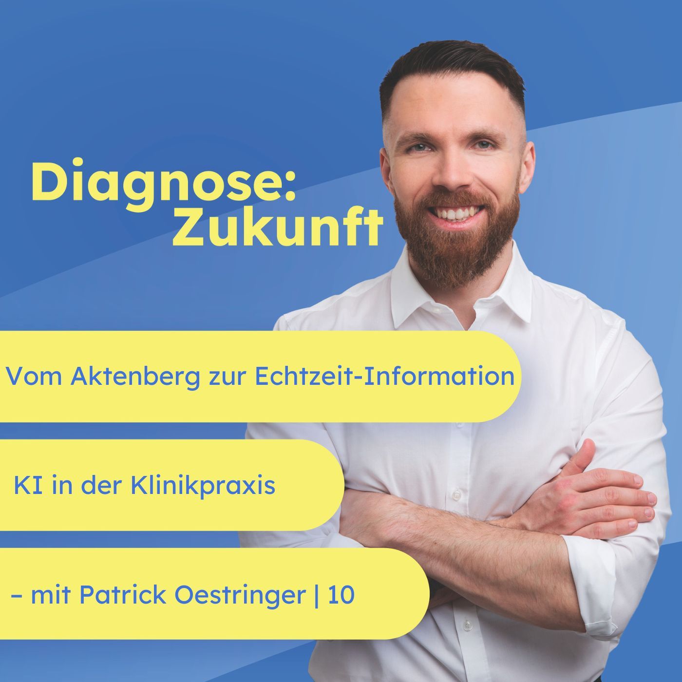 Vom Aktenberg zur Echtzeit-Information: KI in der Klinikpraxis – Interview mit Patrick Oestringer | 10