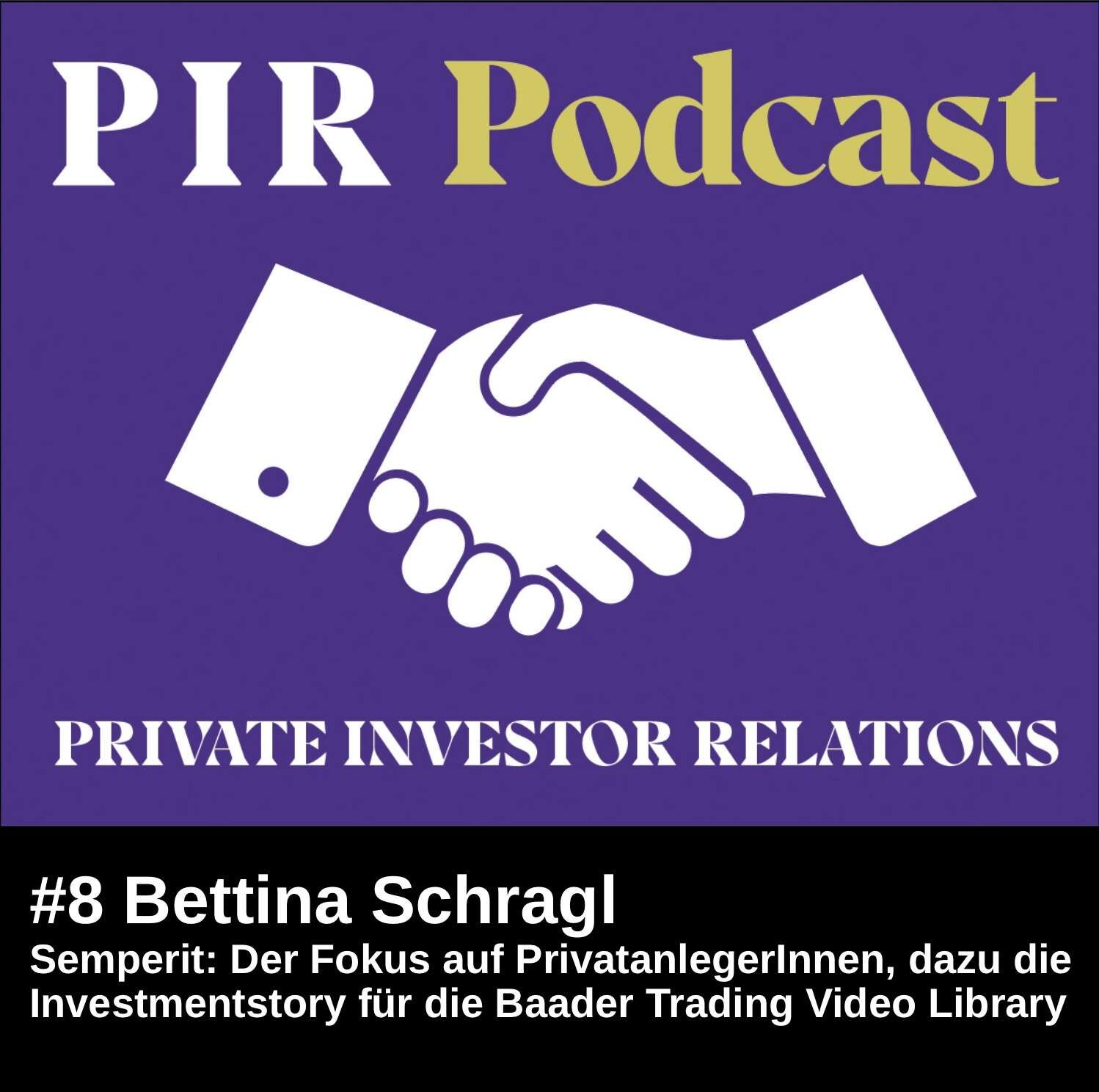 Private Investor Relations Podcast #8: Bettina Schragl (Semperit), der Fokus auf Private plus die Investmentstory für die Baader Trading Library