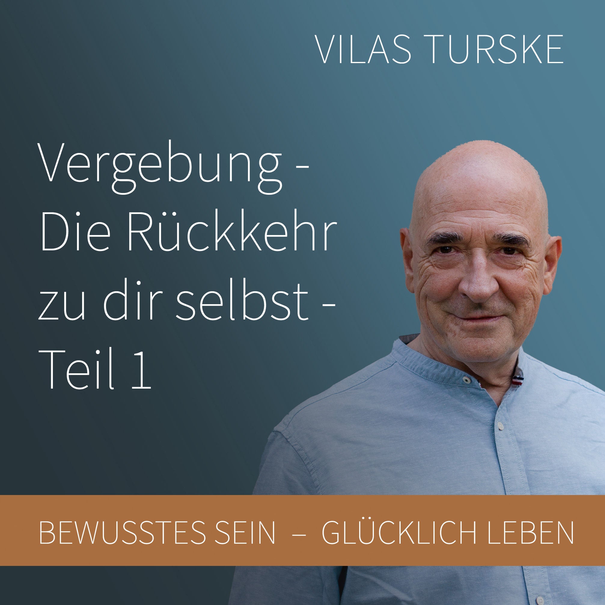 Vergebung - Die Rückkehr zu dir selbst - Teil 1 #14