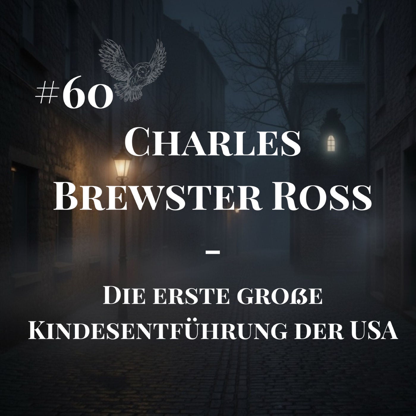 Charles Brewster Ross – Die erste große Kindesentführung der USA