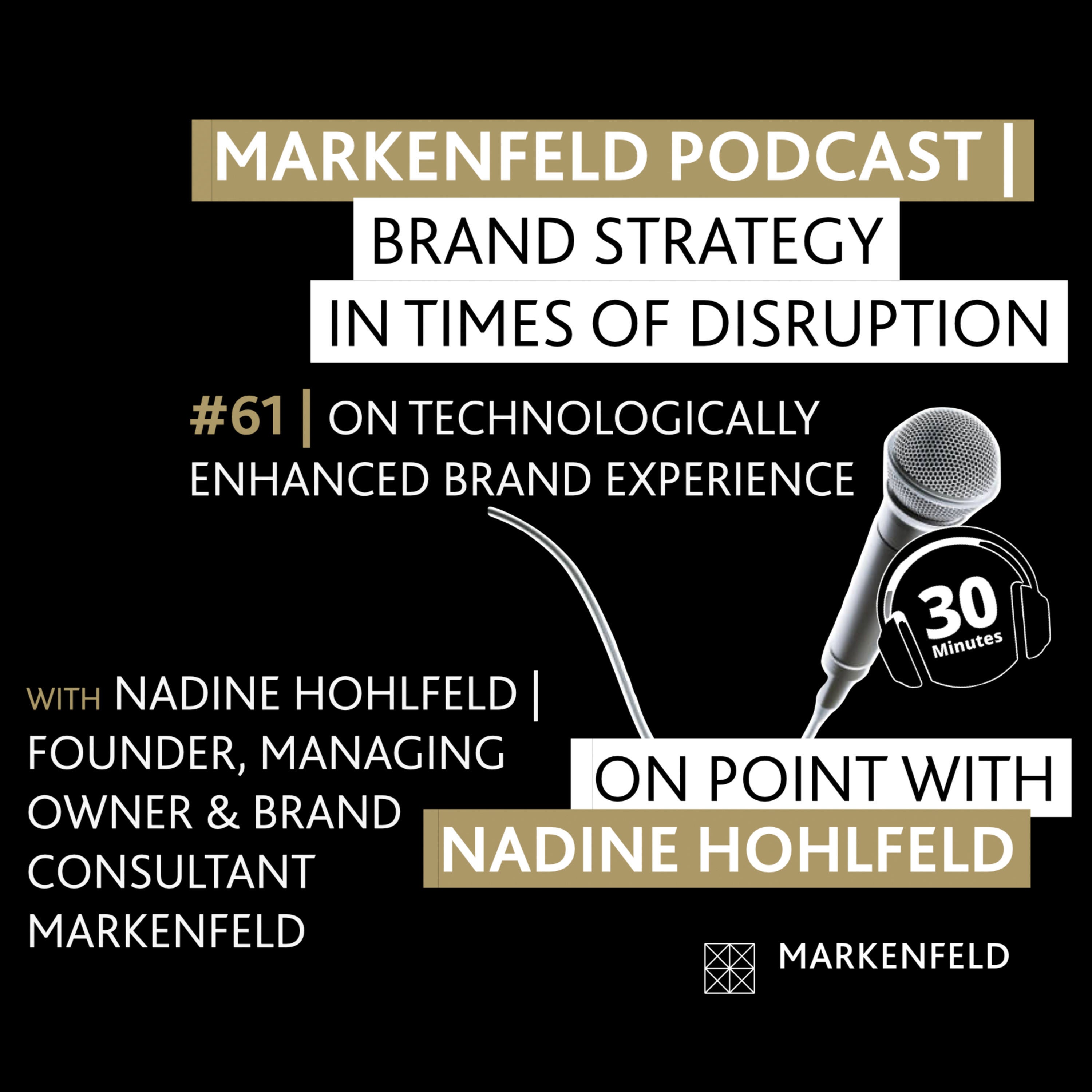 🔥 61 | ON TECHNOLOGICALLY ENHANCED BRAND EXPERIENCE with ⁠NADINE HOHLFELD (FOUNDER, MANAGING OWNER & BRAND CONSULTANT ⁠MARKENFELD | NADINE HOHLFELD⁠)