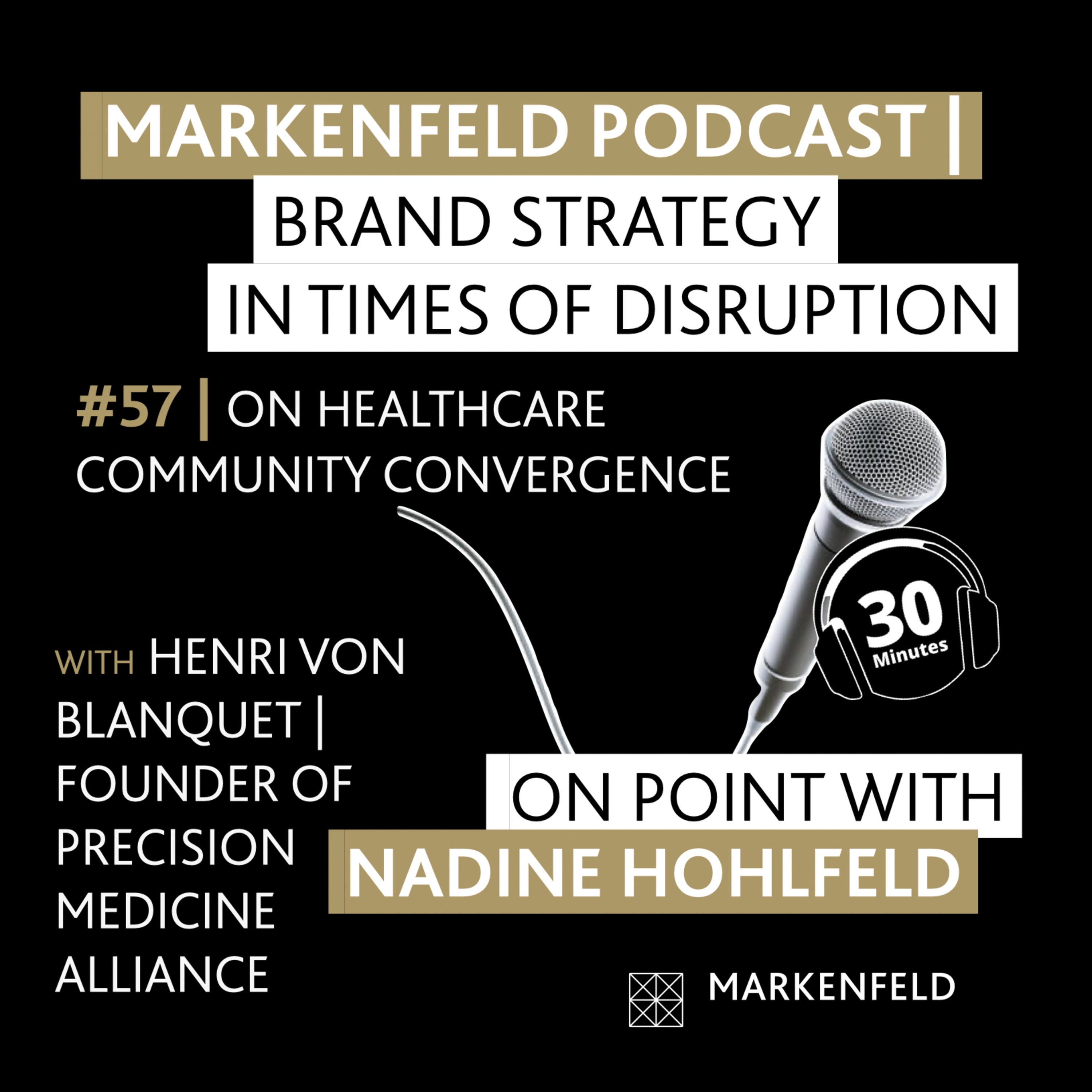🔥 57 | ON HEALTHCARE COMMUNITY CONVERGENCE with HENRI VON BLANQUET (FOUNDER OF PRECISION MEDICINE ALLIANCE)