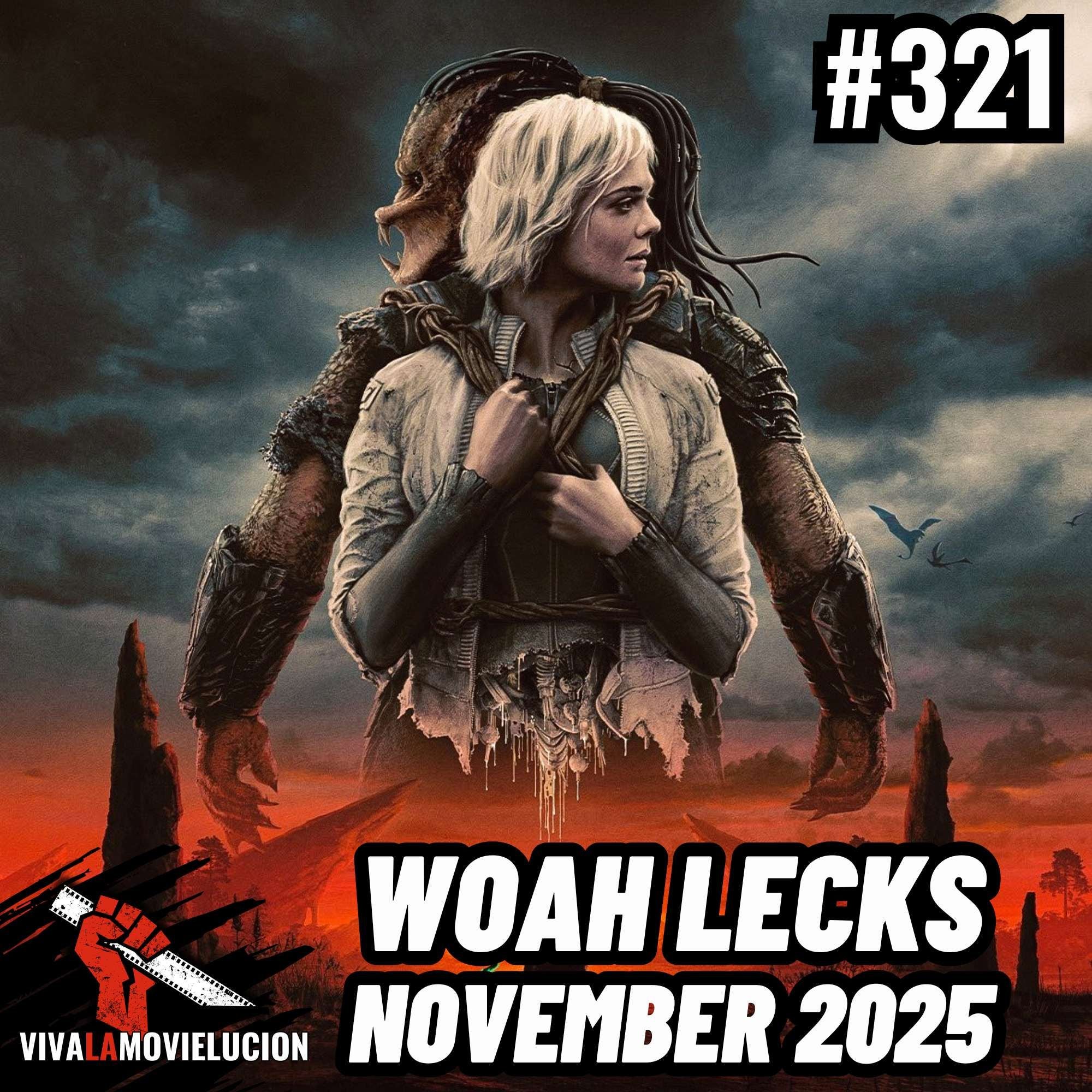 Woah Lecks: Predator Badlands, One Battle After Another, Frankenstein, uvm. | #321