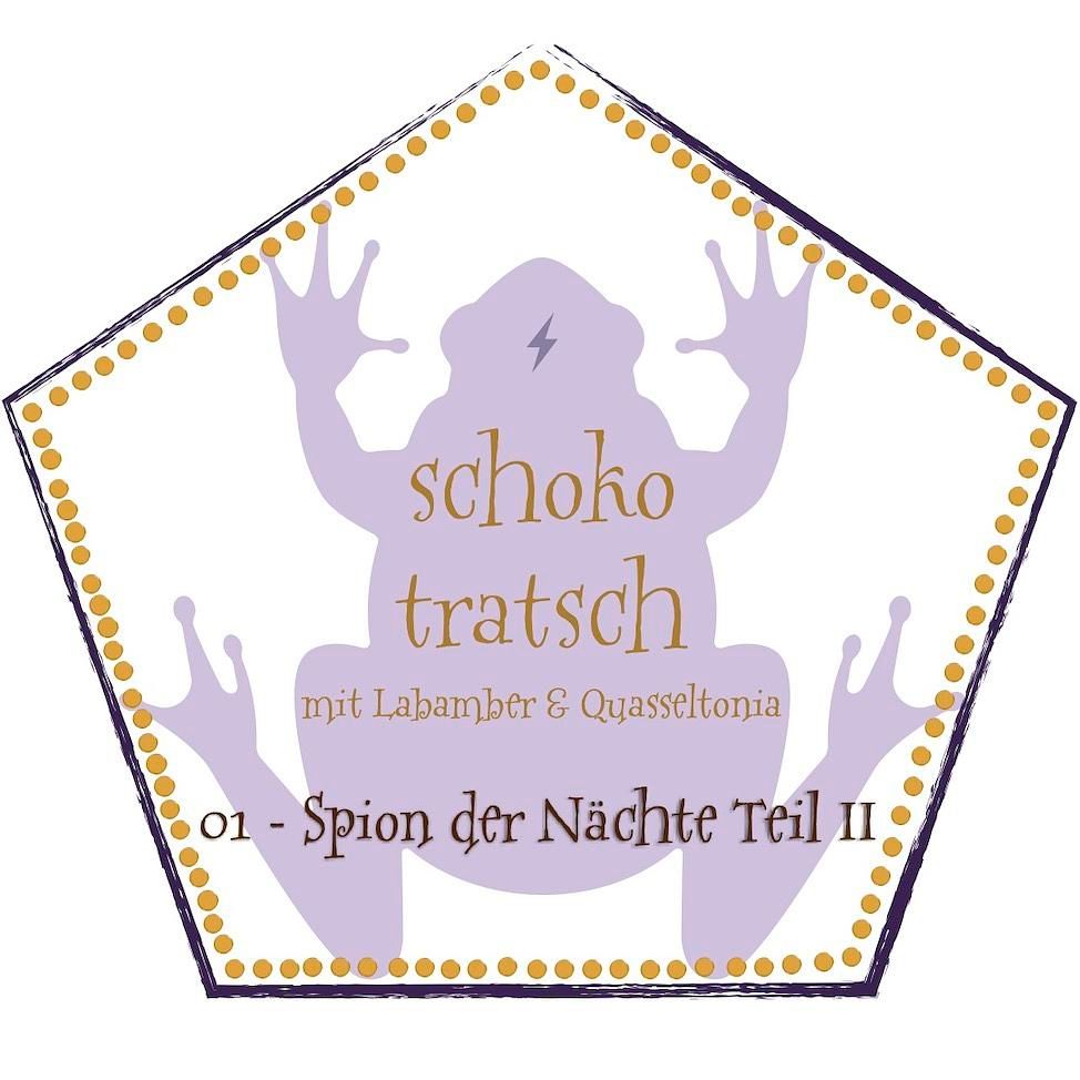 01 - Schokotratsch: Spion der Nächte II