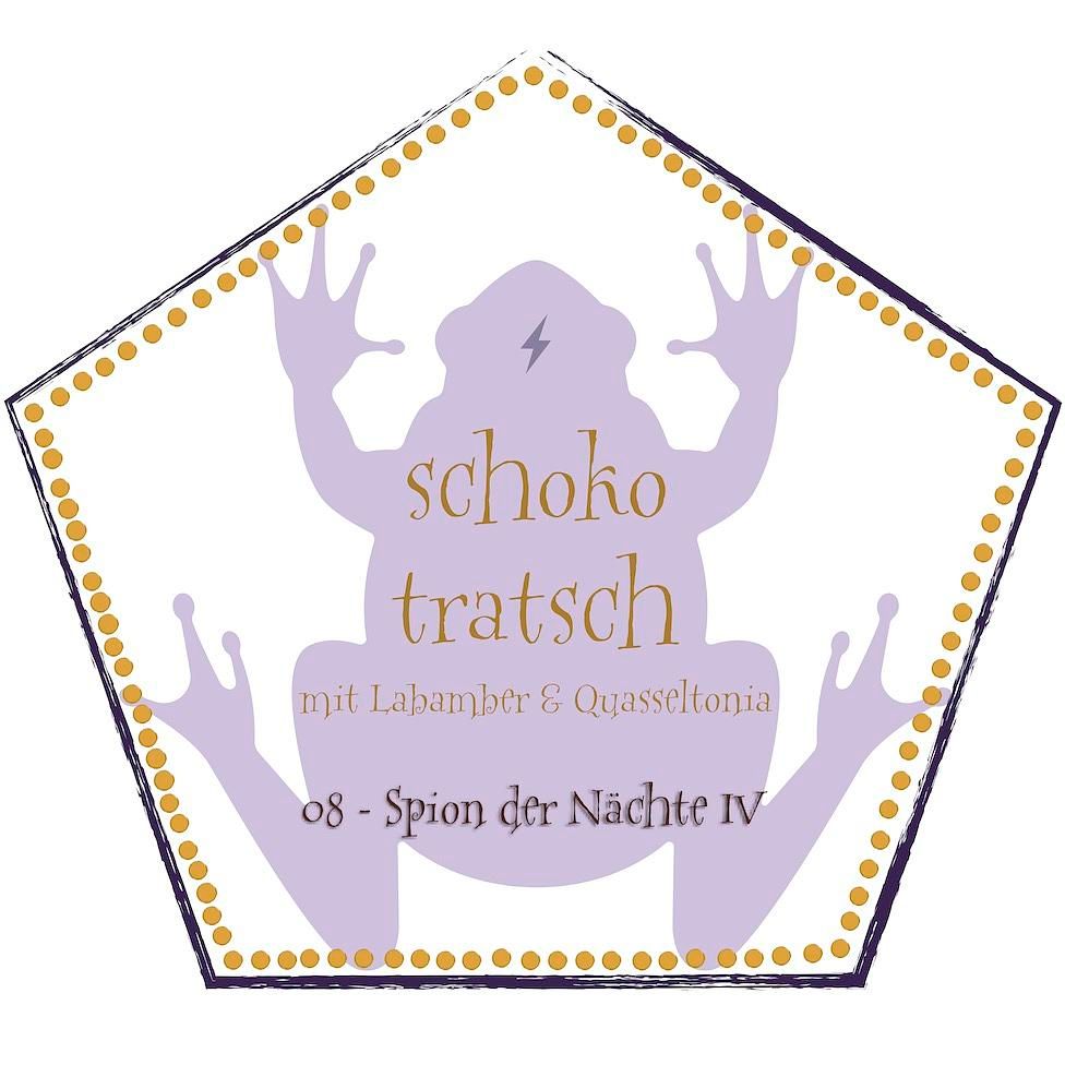 08 - Schokotratsch: Spion der Nächte IV
