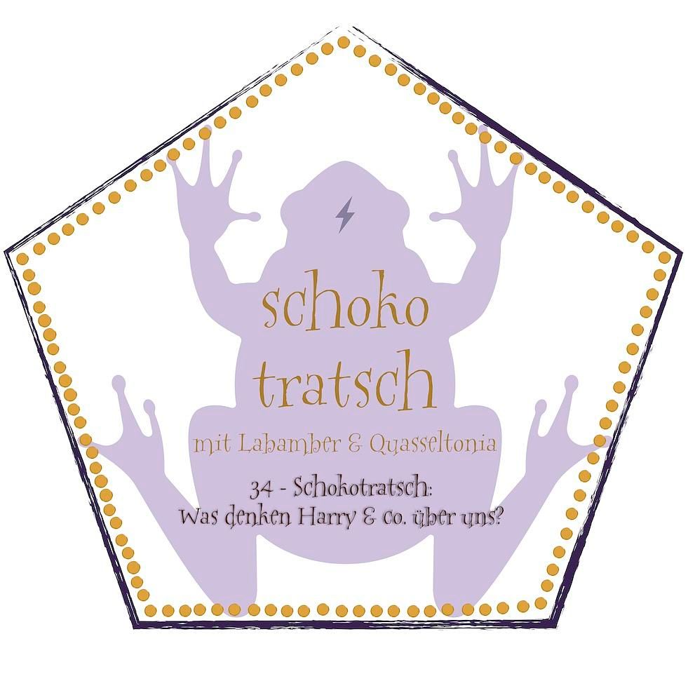 34 - Schokotratsch: Was denken Harry & co. über uns?