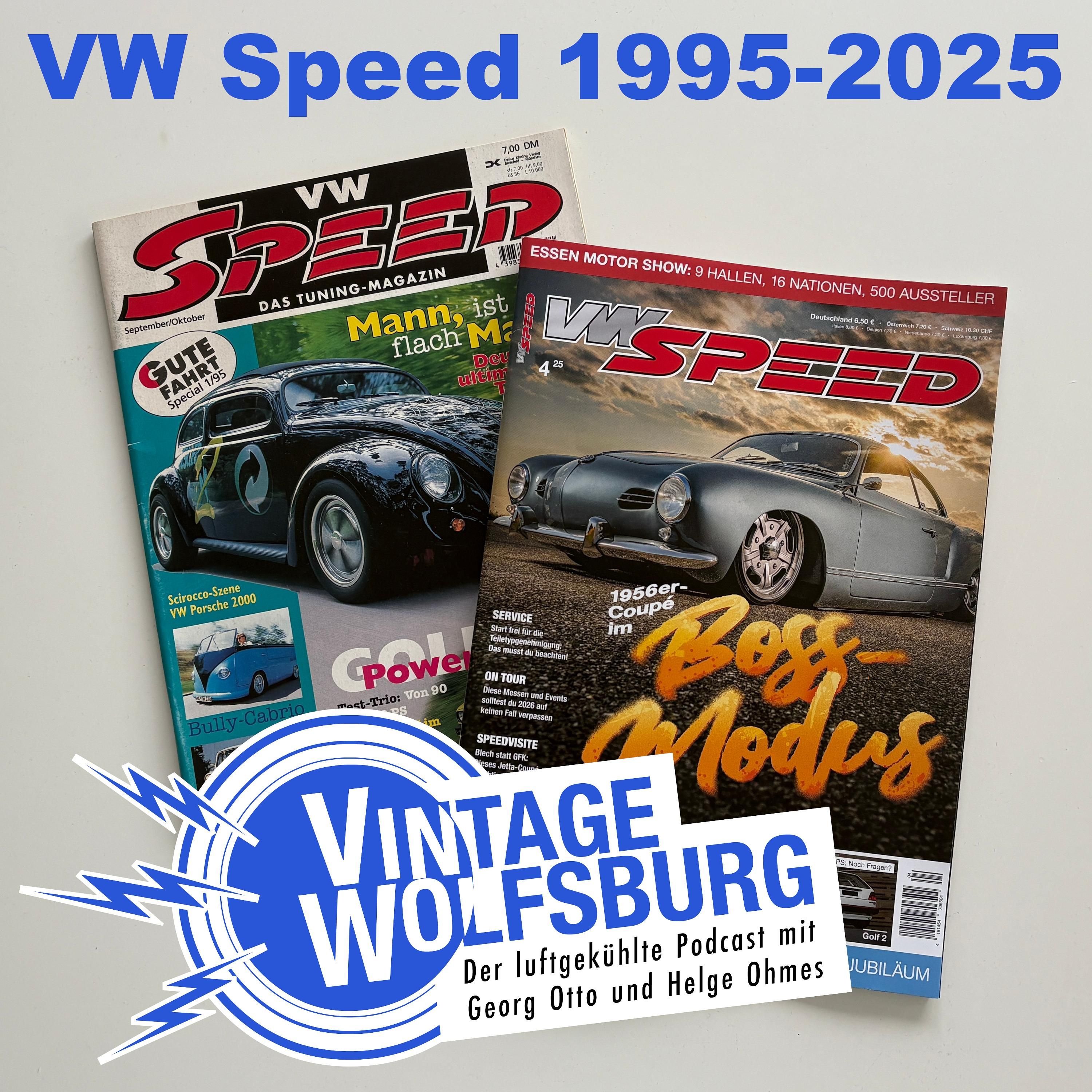 #006 VW Speed 1995-2025 - Ein Rückblick zum Ende der gedruckten Ausgabe des Szene-Magazins