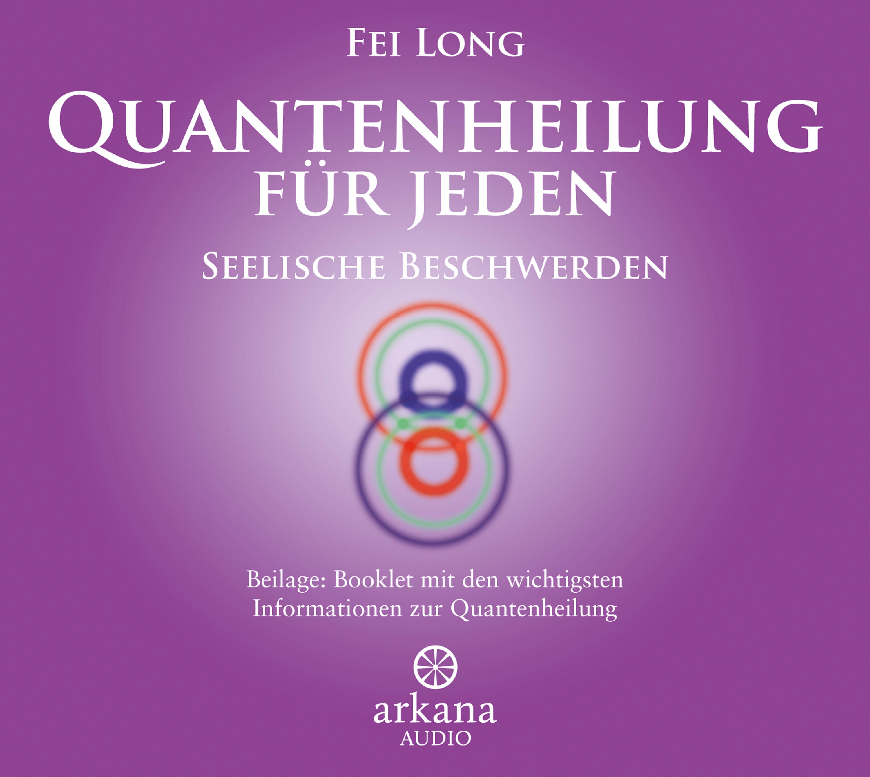 Quantenheilung für jeden - Seelische Beschwerden