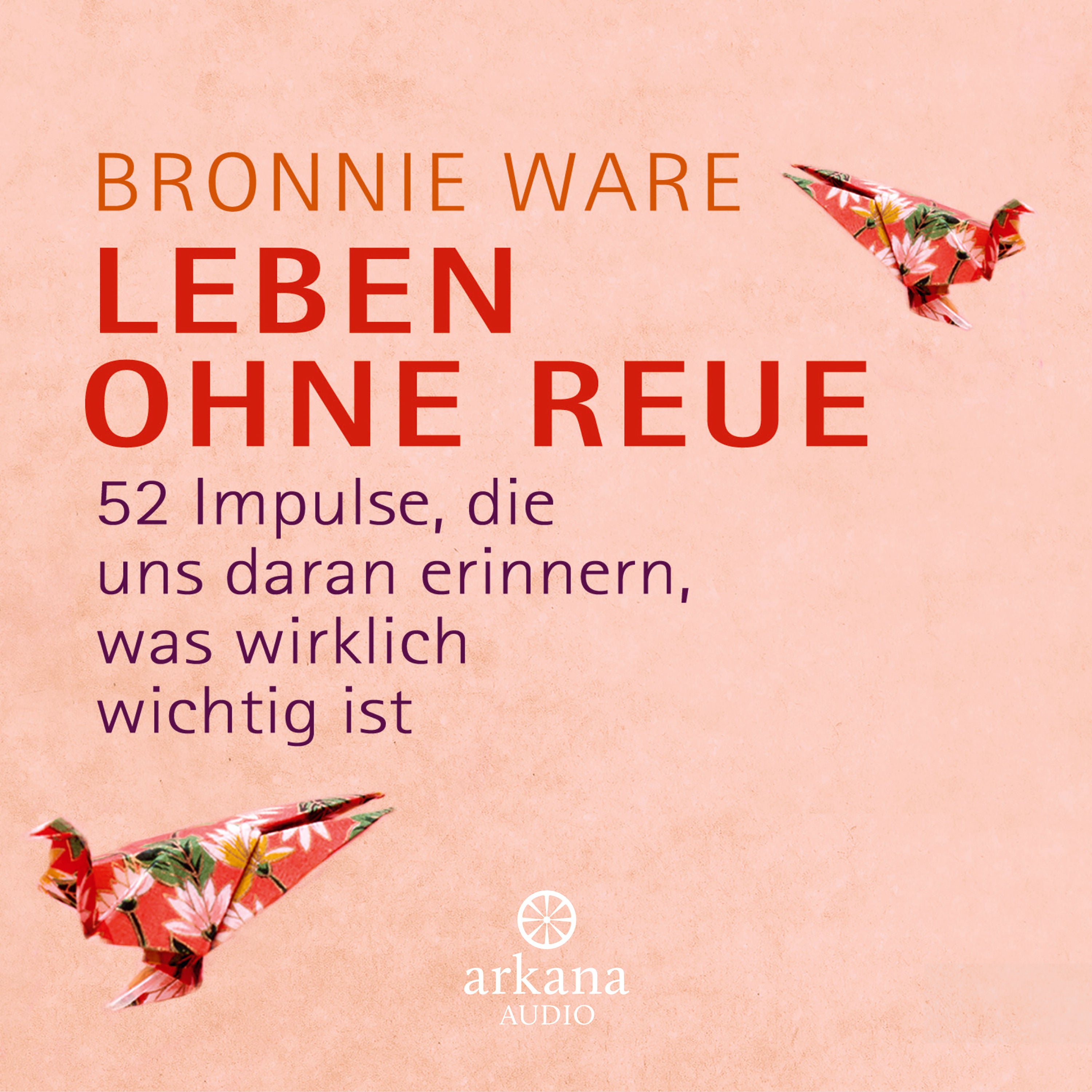 Leben ohne Reue