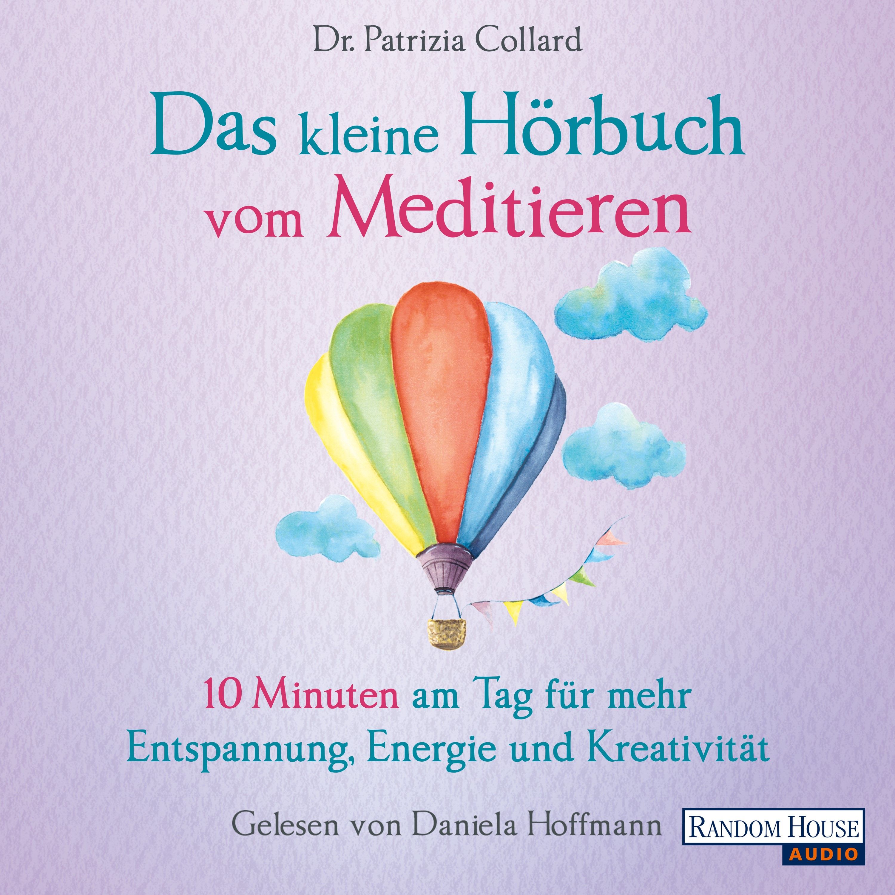 Das kleine Hör-Buch vom Meditieren