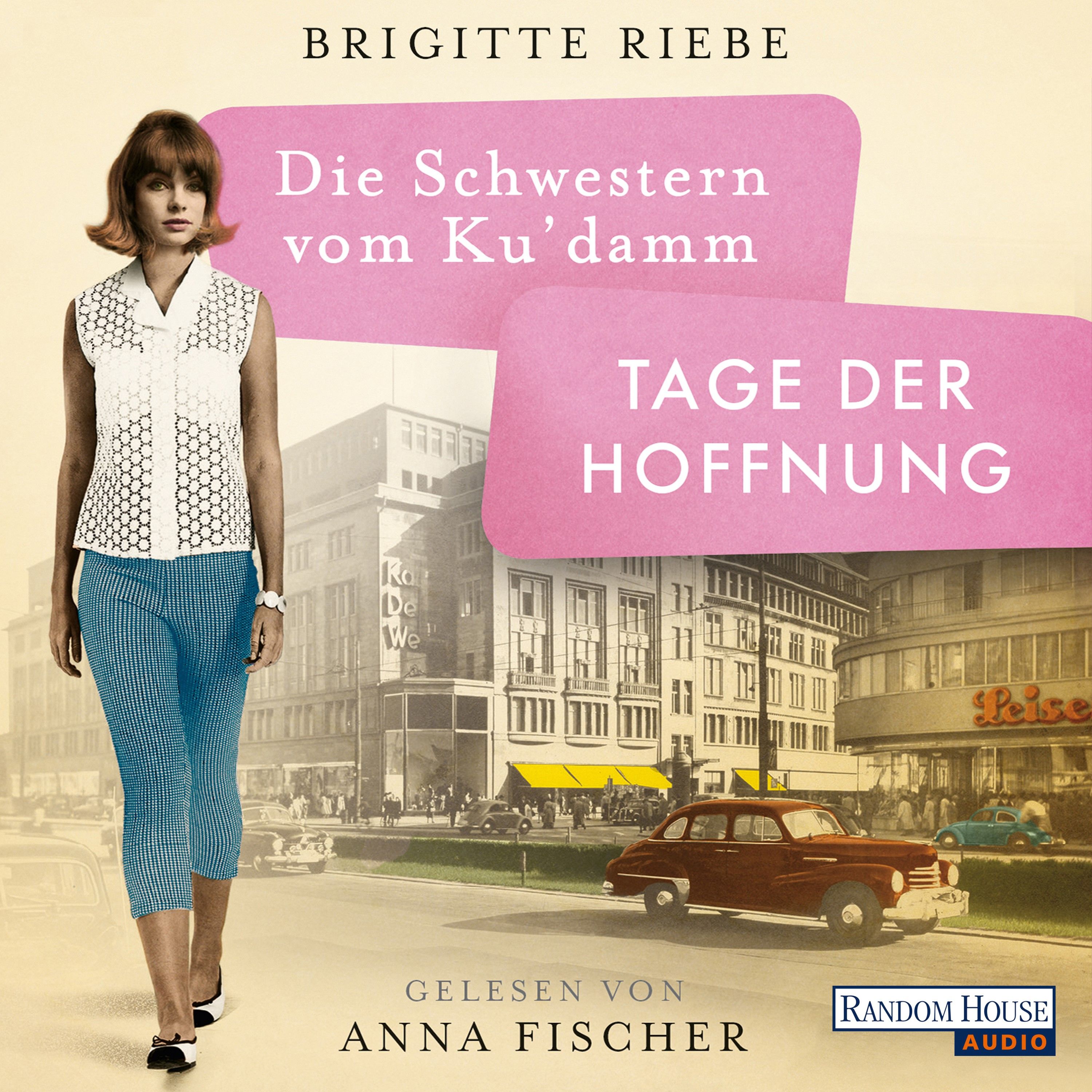 Die Schwestern vom Ku’damm. Tage der Hoffnung