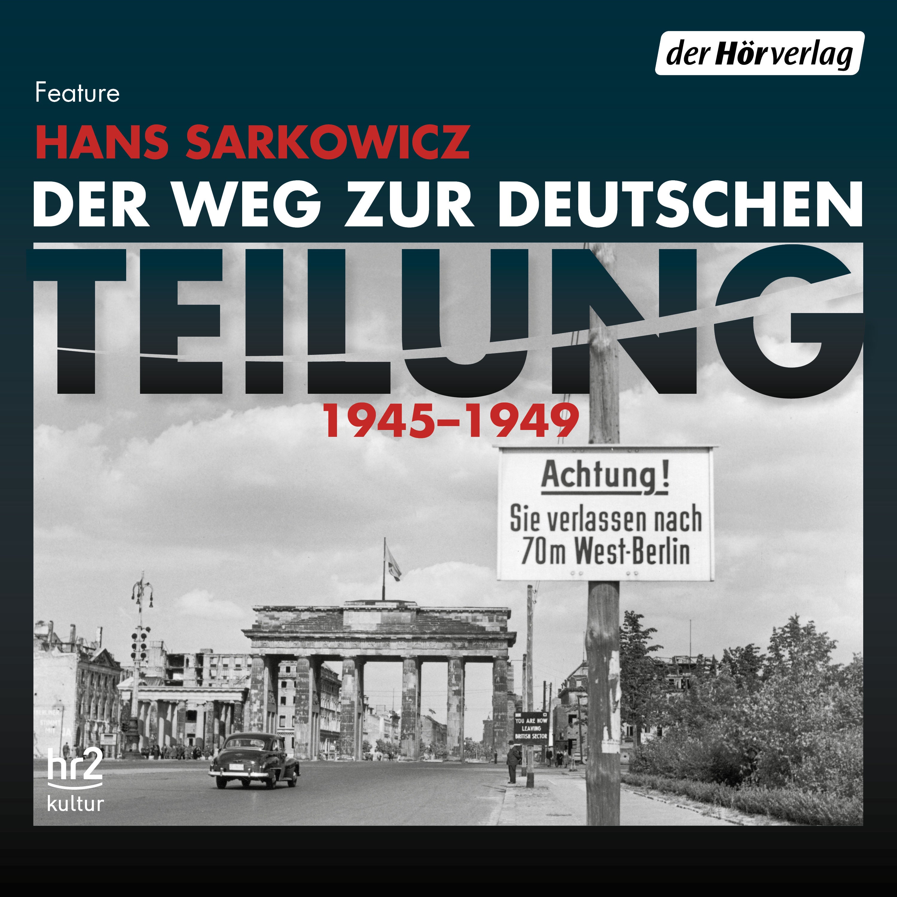 Der Weg zur deutschen Teilung