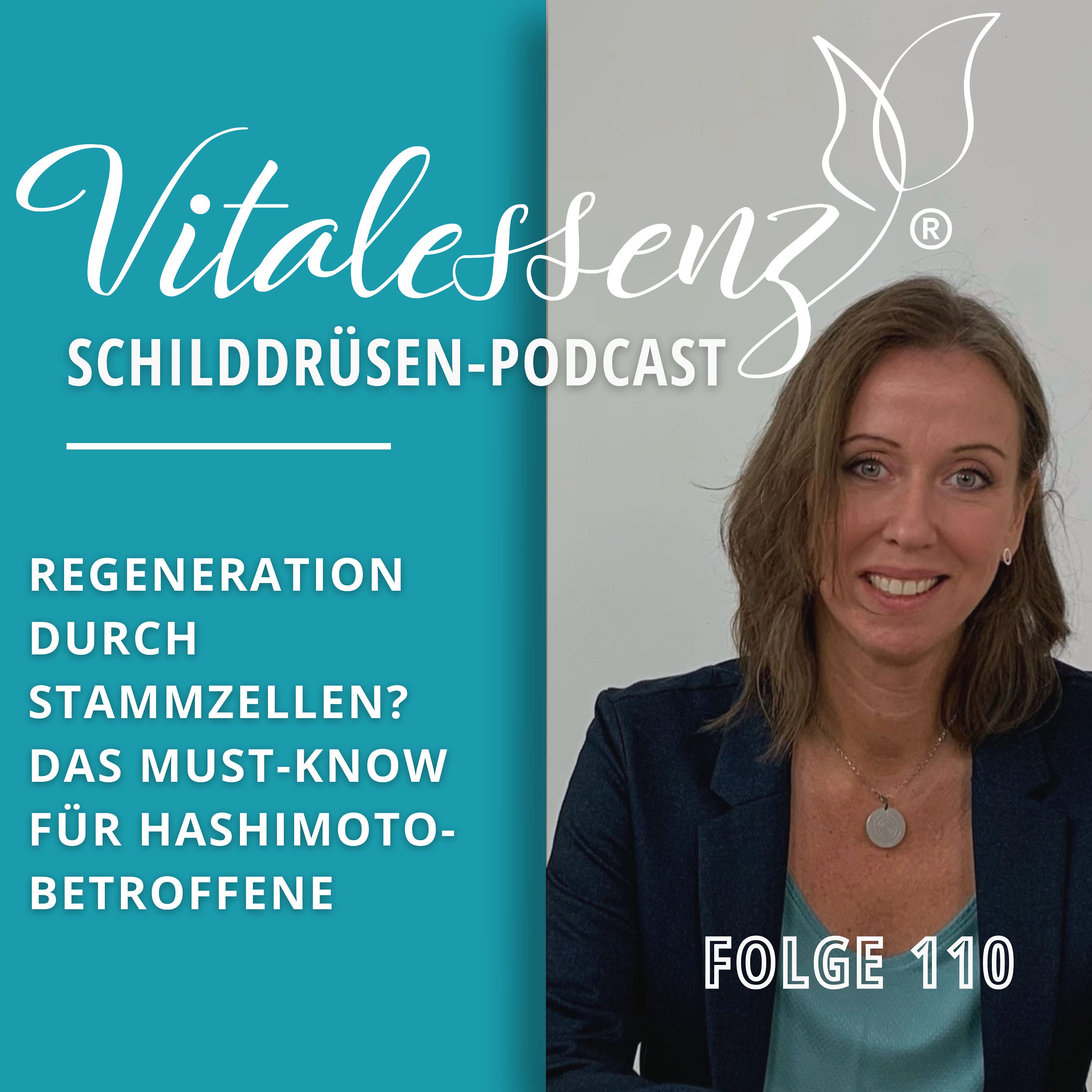 #110 Regeneration durch Stammzellen? Das Must-Know für Hashimoto-Betroffene