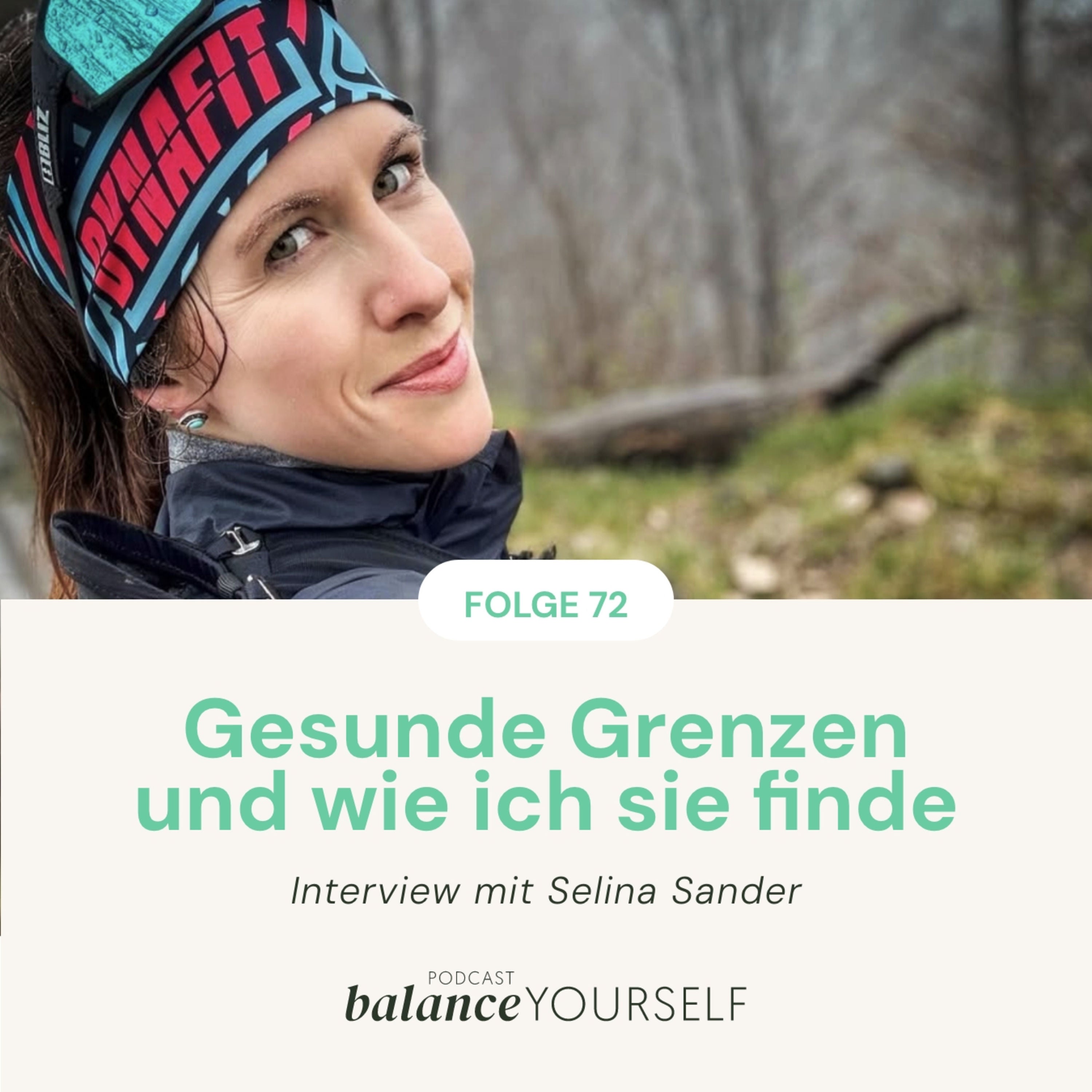 #72 - Gesunde Grenzen und wo ich sie finde - Interview mit Selina Sander