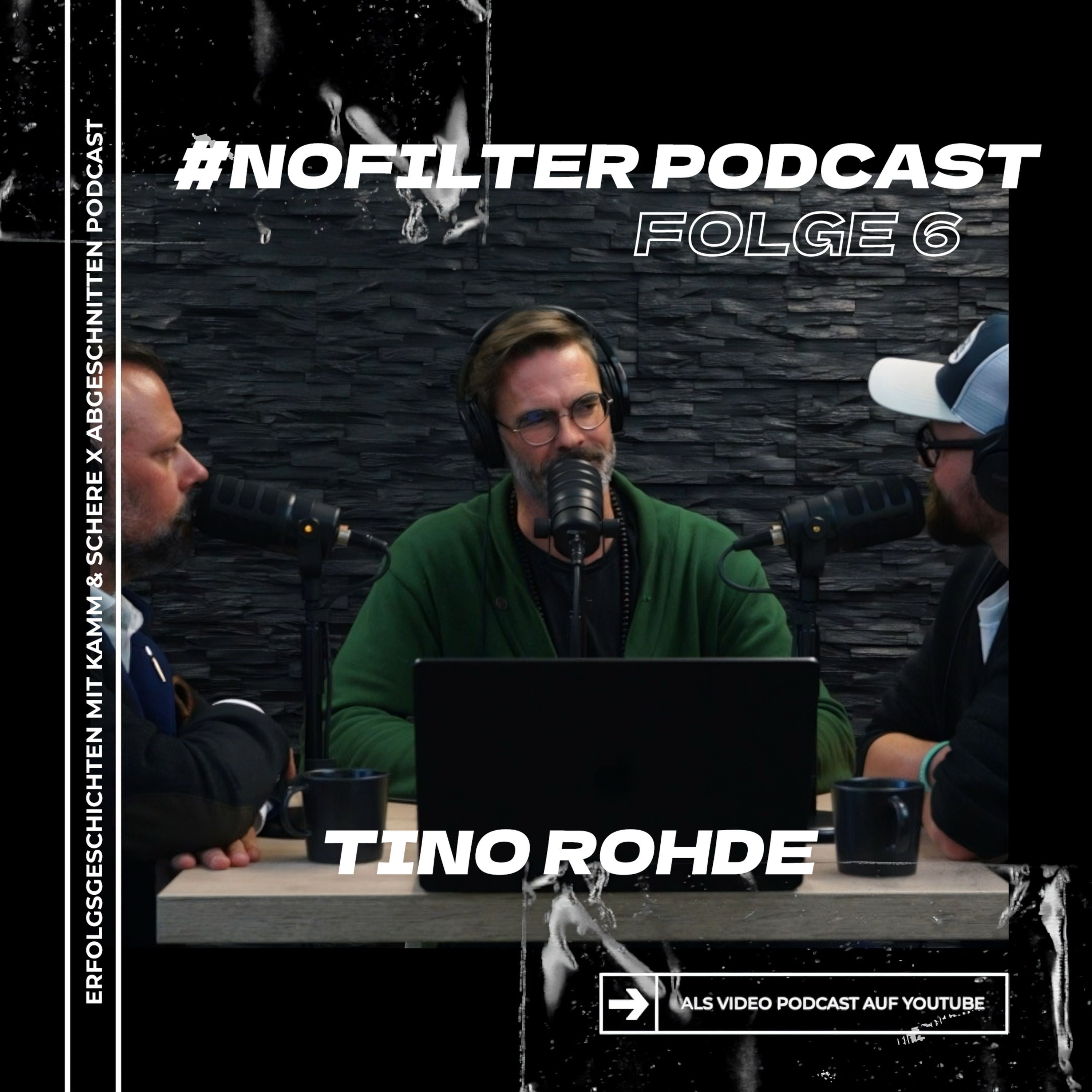 #NoFilter Podcast Folge 6 Gast Tino Rohde