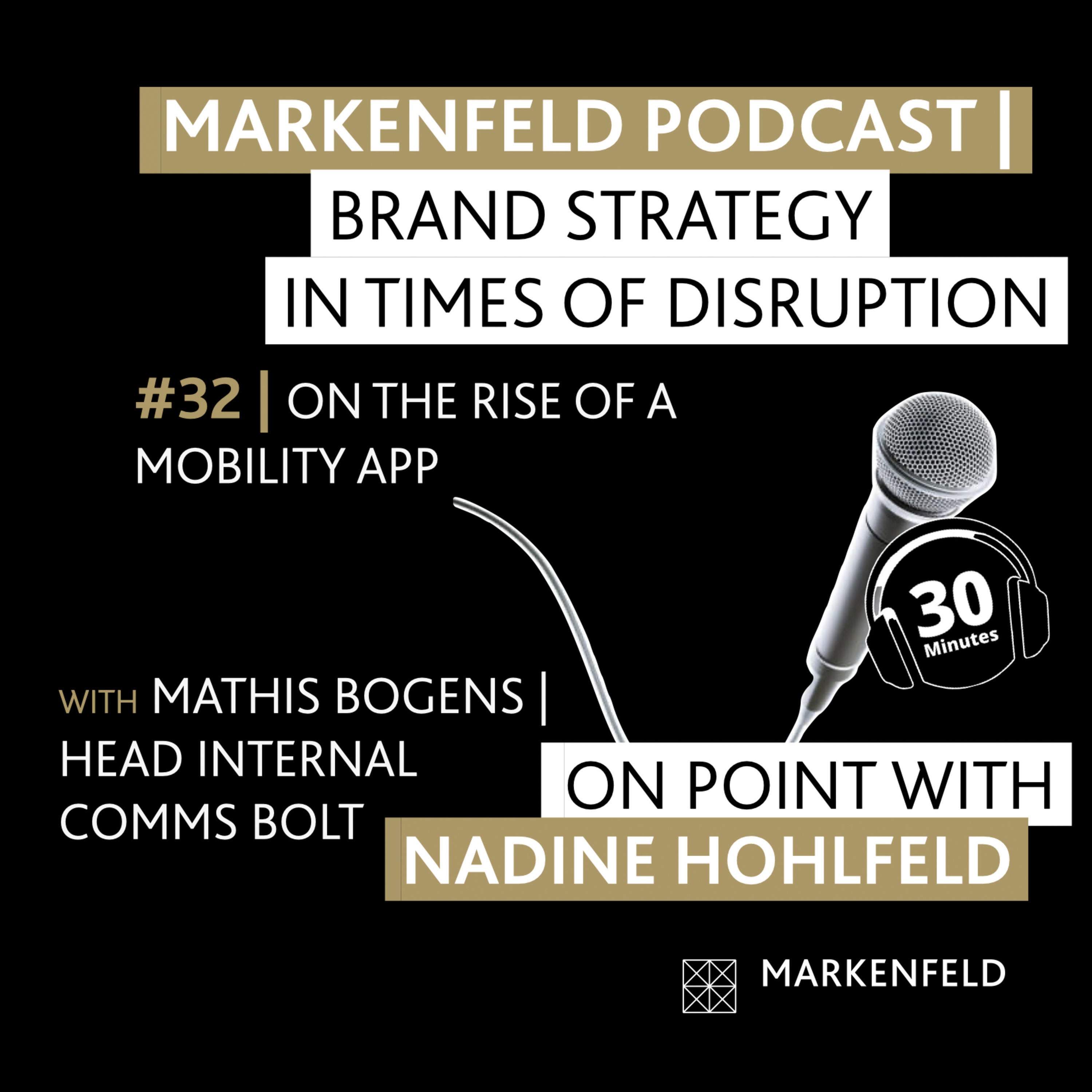 🔥 32 | ON THE RISE OF A MOBILITY APP with MATHIS BOGENS (HEAD INTERNAL COMMUNICATIONS BOLT)