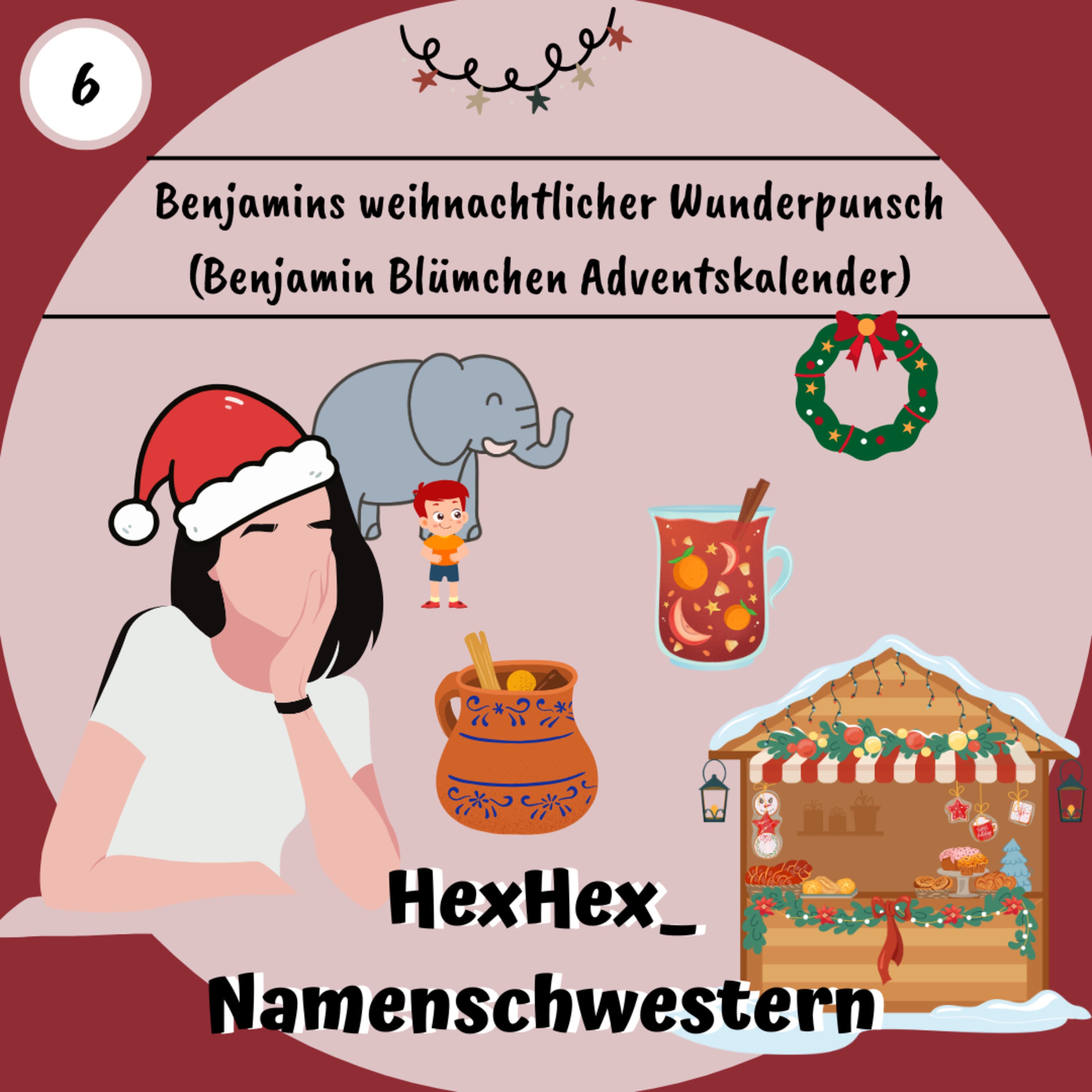 06. Dezember - Benjamins weihnachtlicher Wunderpunsch (Benjamin Blümchen Adventskalender)