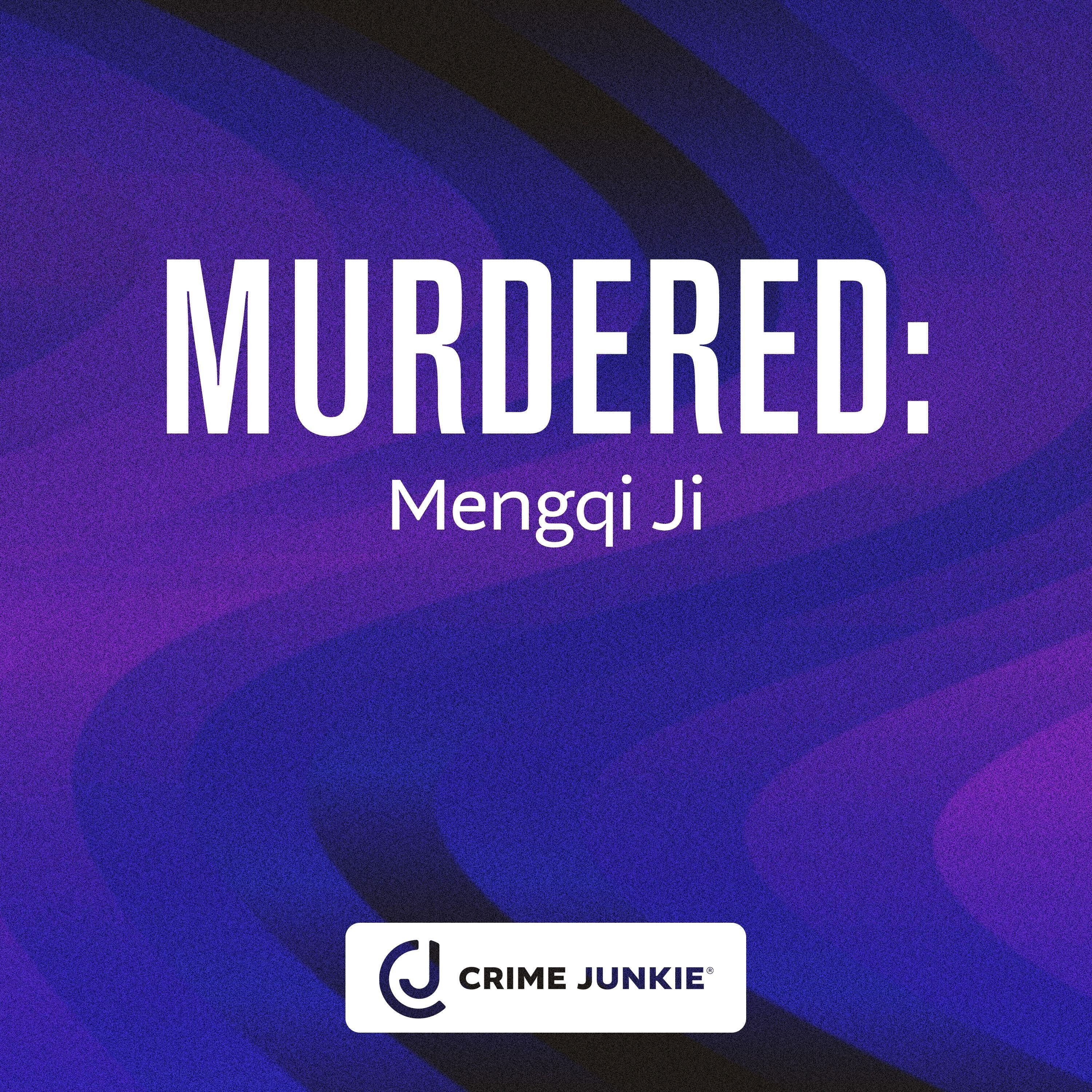 MURDERED: Mengqi Ji