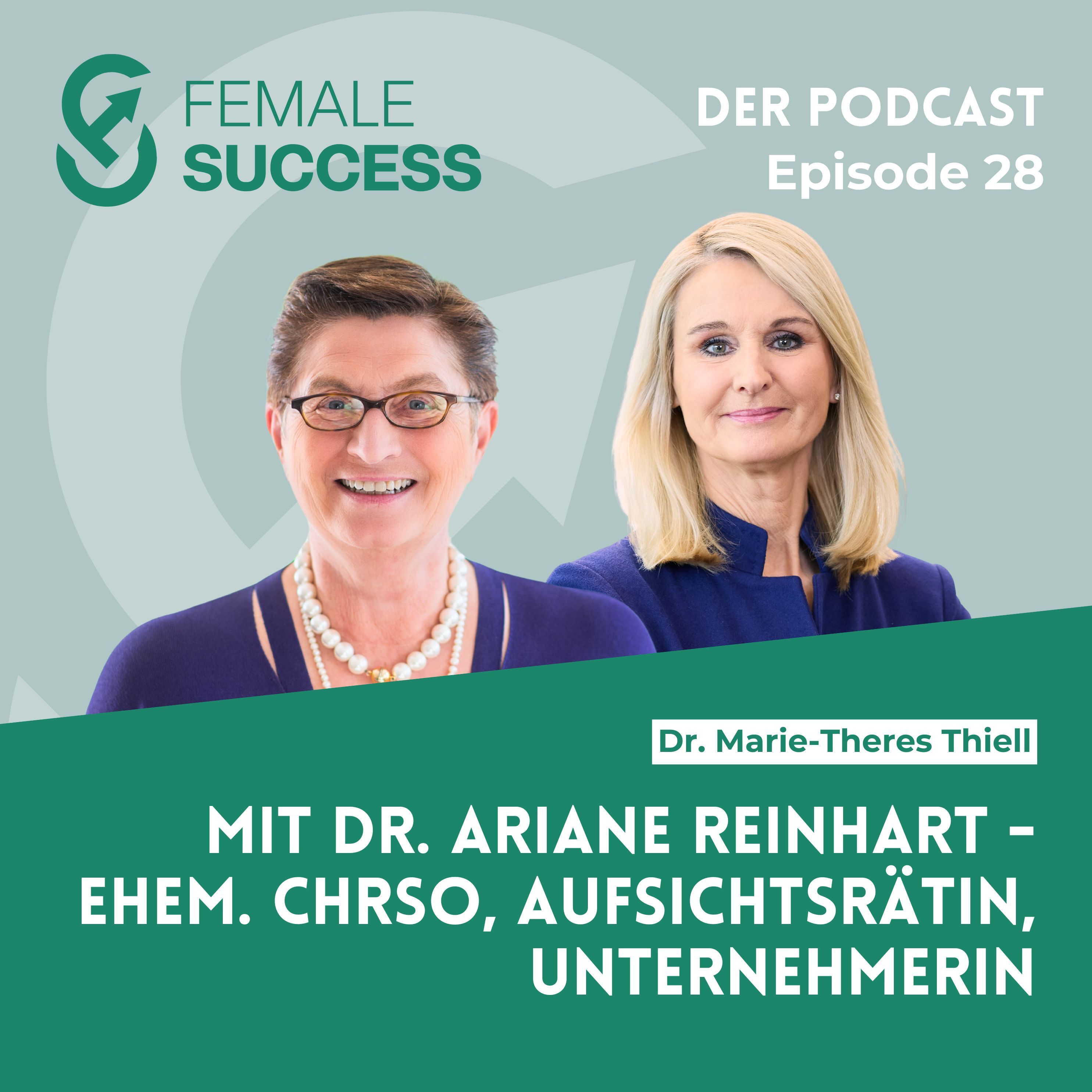 28 - Mit Dr. Ariane Reinhart, ehem. CHRSO, Aufsichtsrätin, Unternehmerin