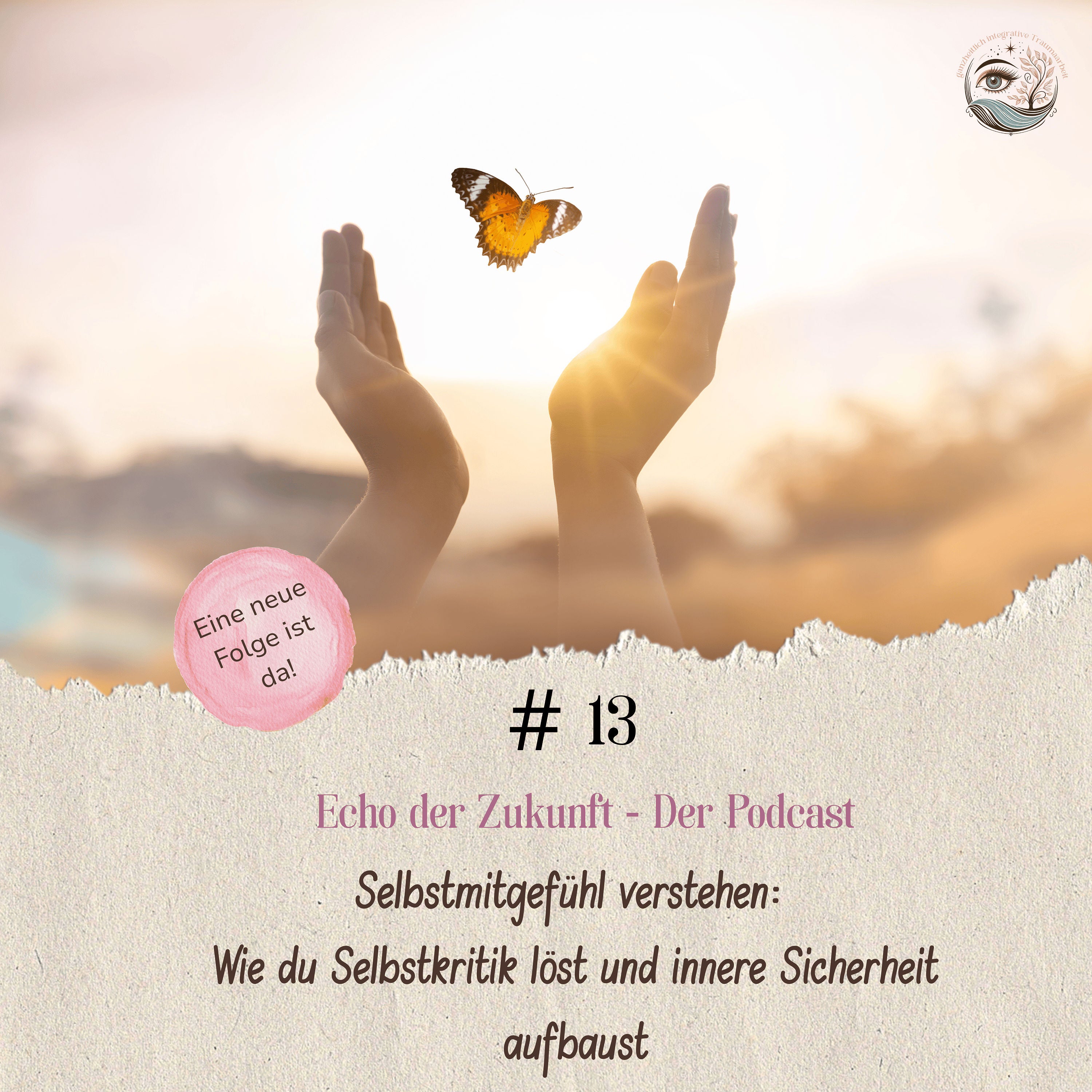 # 13 Selbstmitgefühl verstehen: Wie du Selbstkritik löst und innere Sicherheit aufbaust