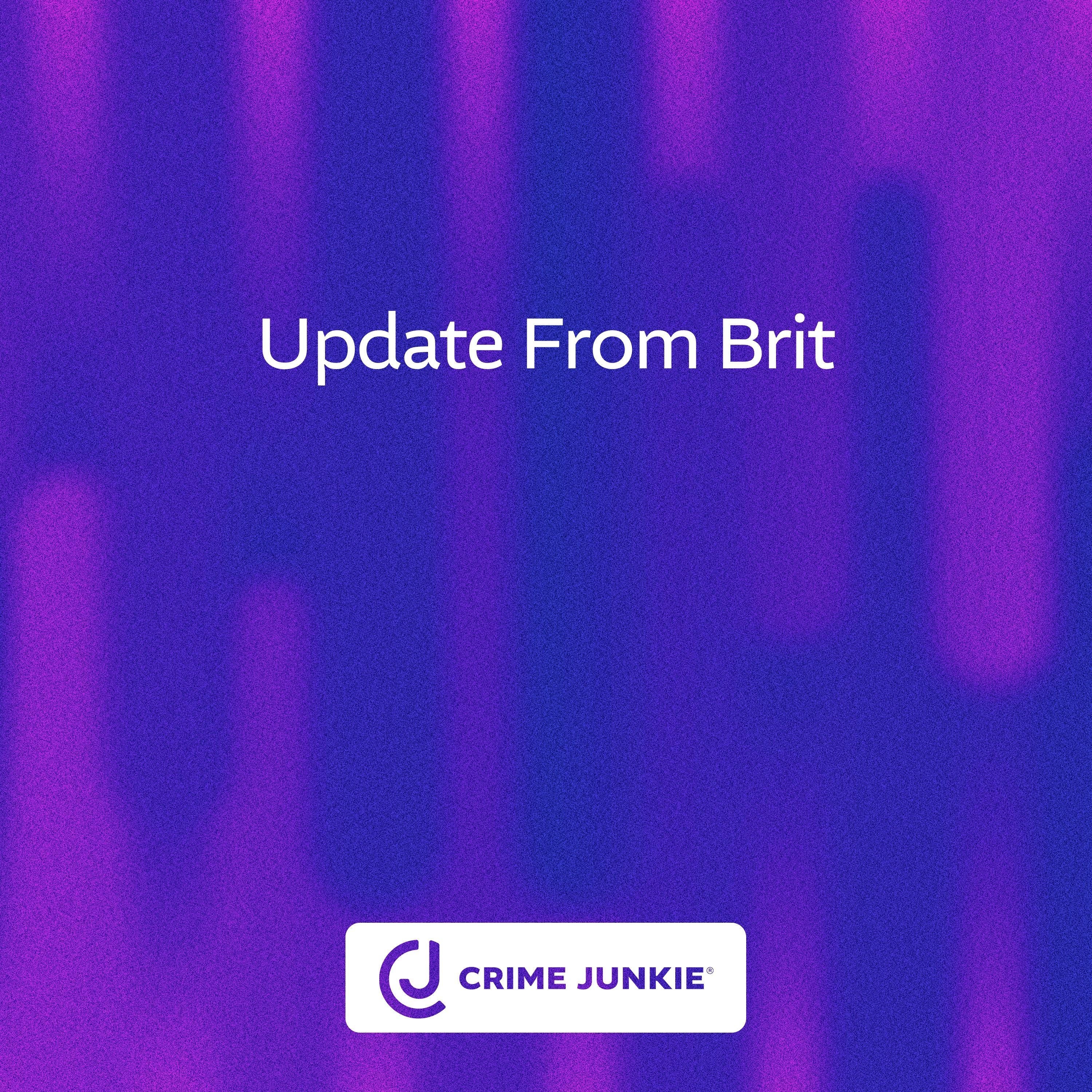 Update from Brit