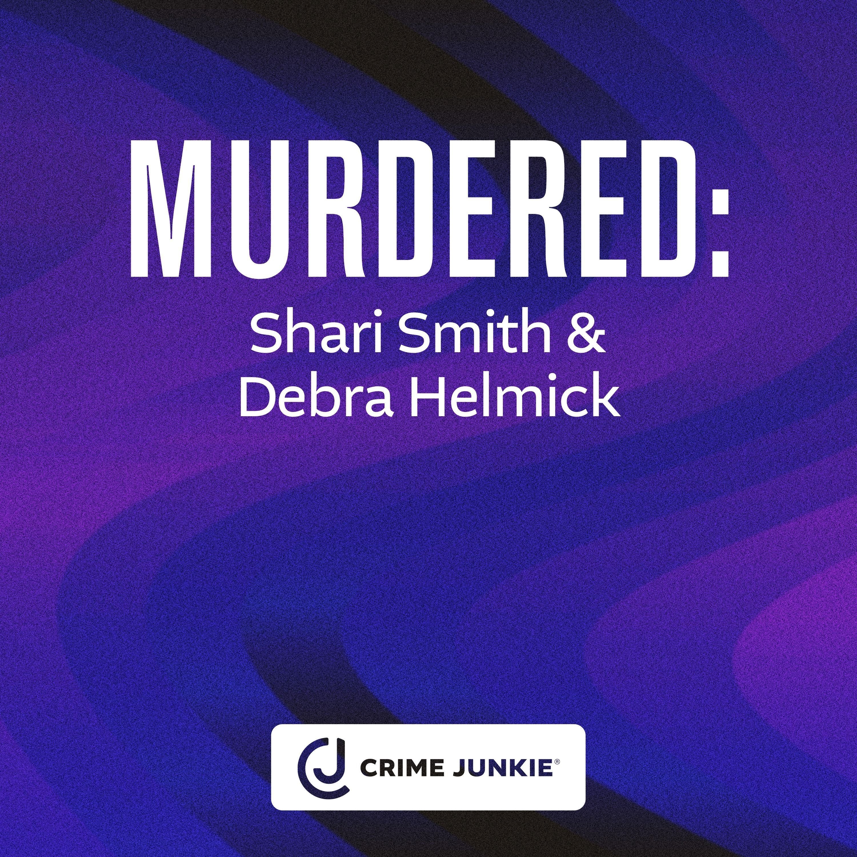 MURDERED: Shari Smith and Debra Helmick