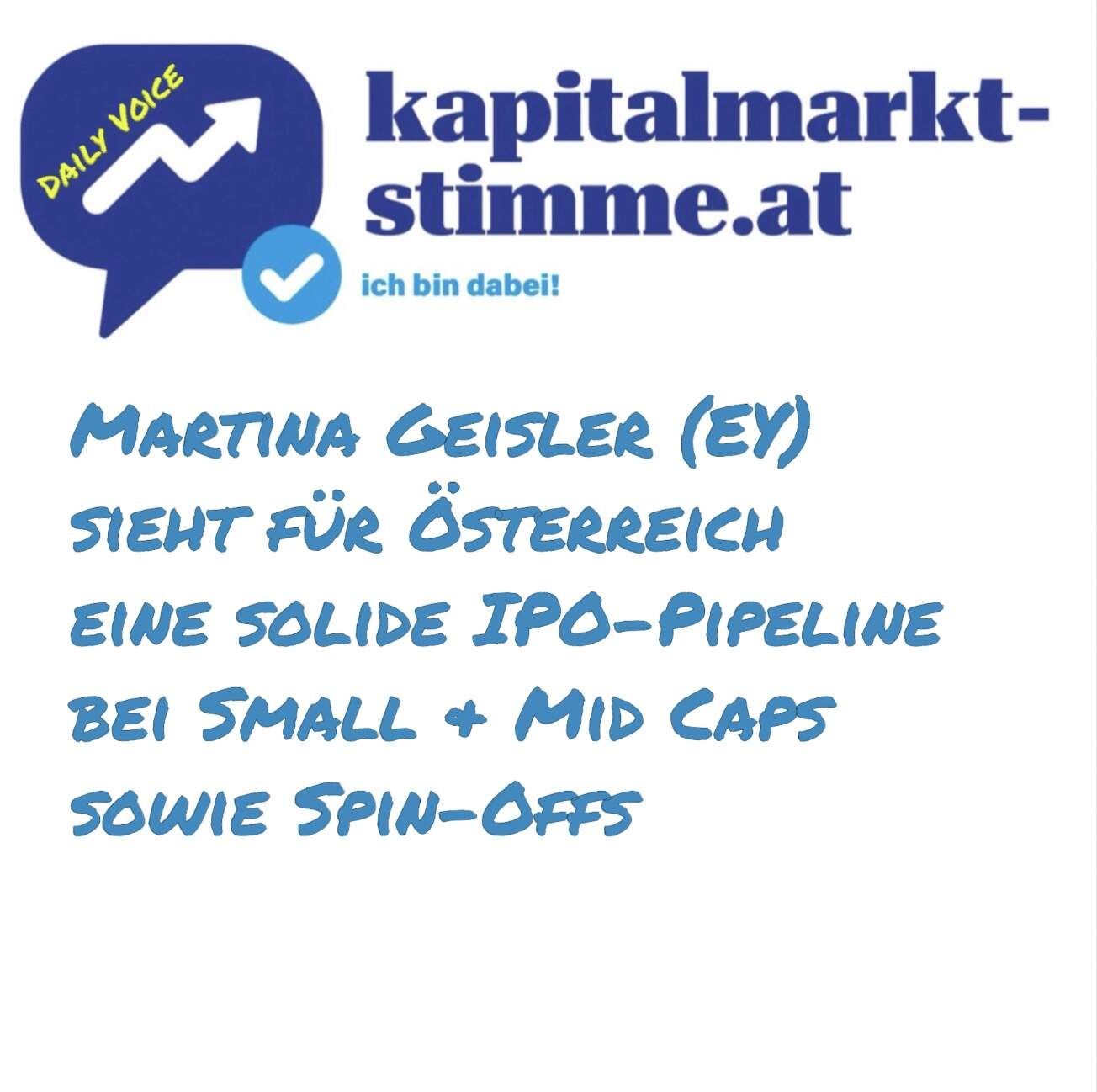 kapitalmarkt-stimme.at daily voice: Martina Geisler (EY) sieht für Österreich eine solide IPO-Pipeline bei Small & Mid Caps sowie Spin-Offs